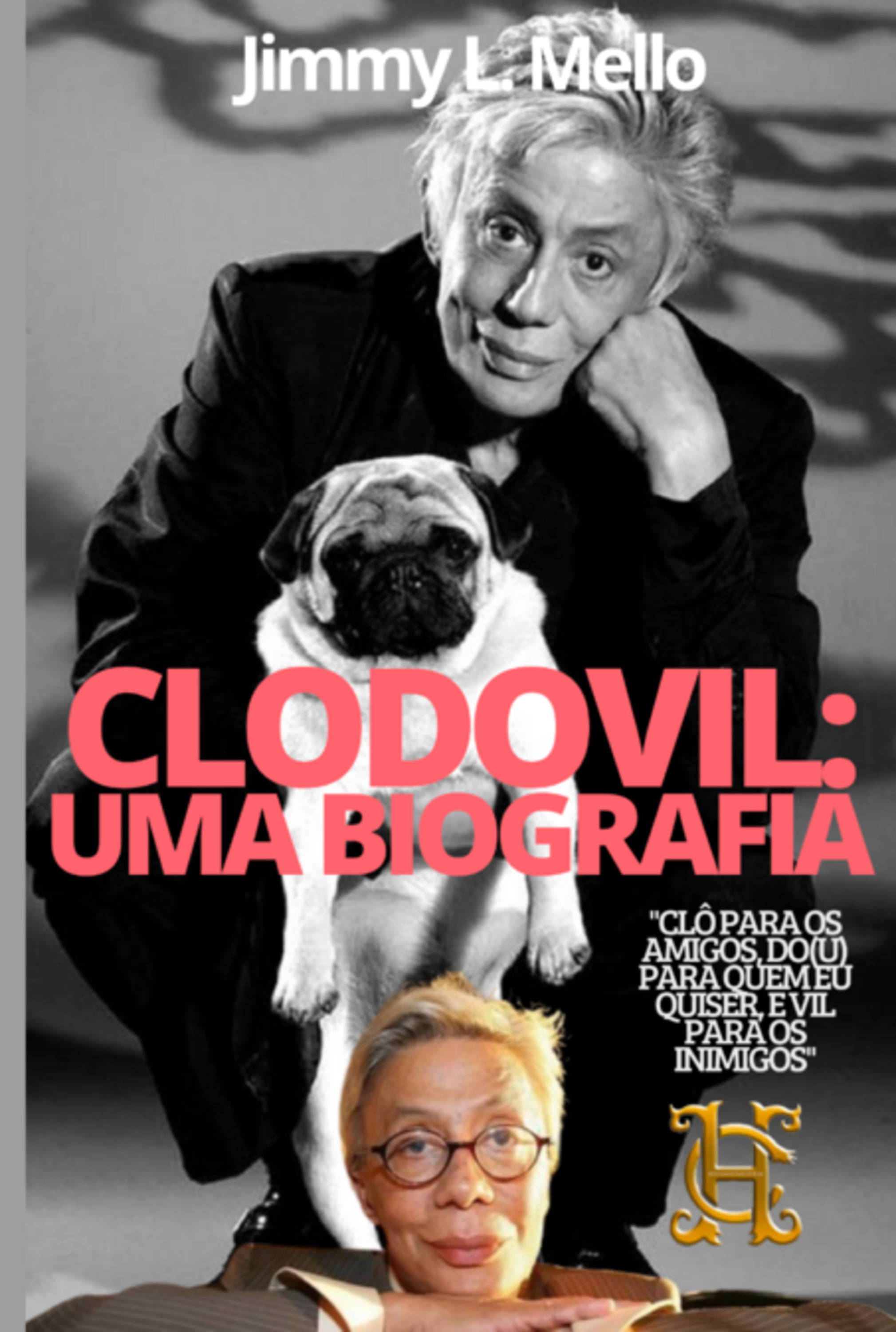 Clodovil: Uma Biografia