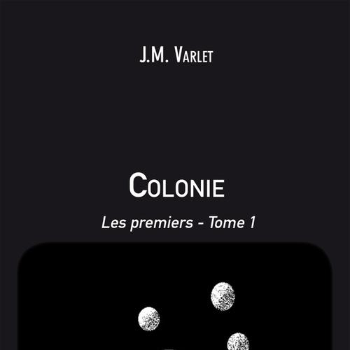 Colonie - Les premiers