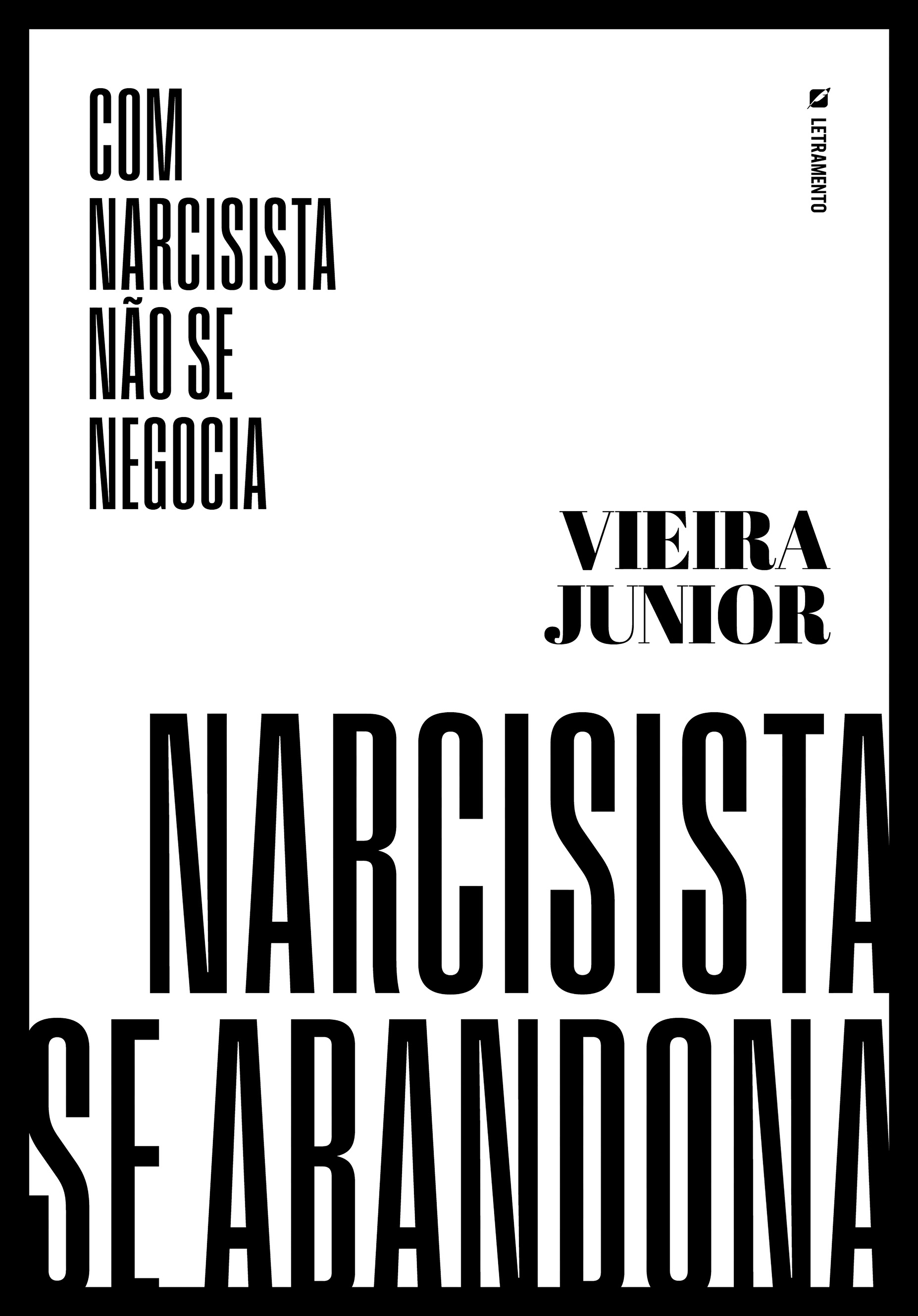 Com narcisista não se negocia