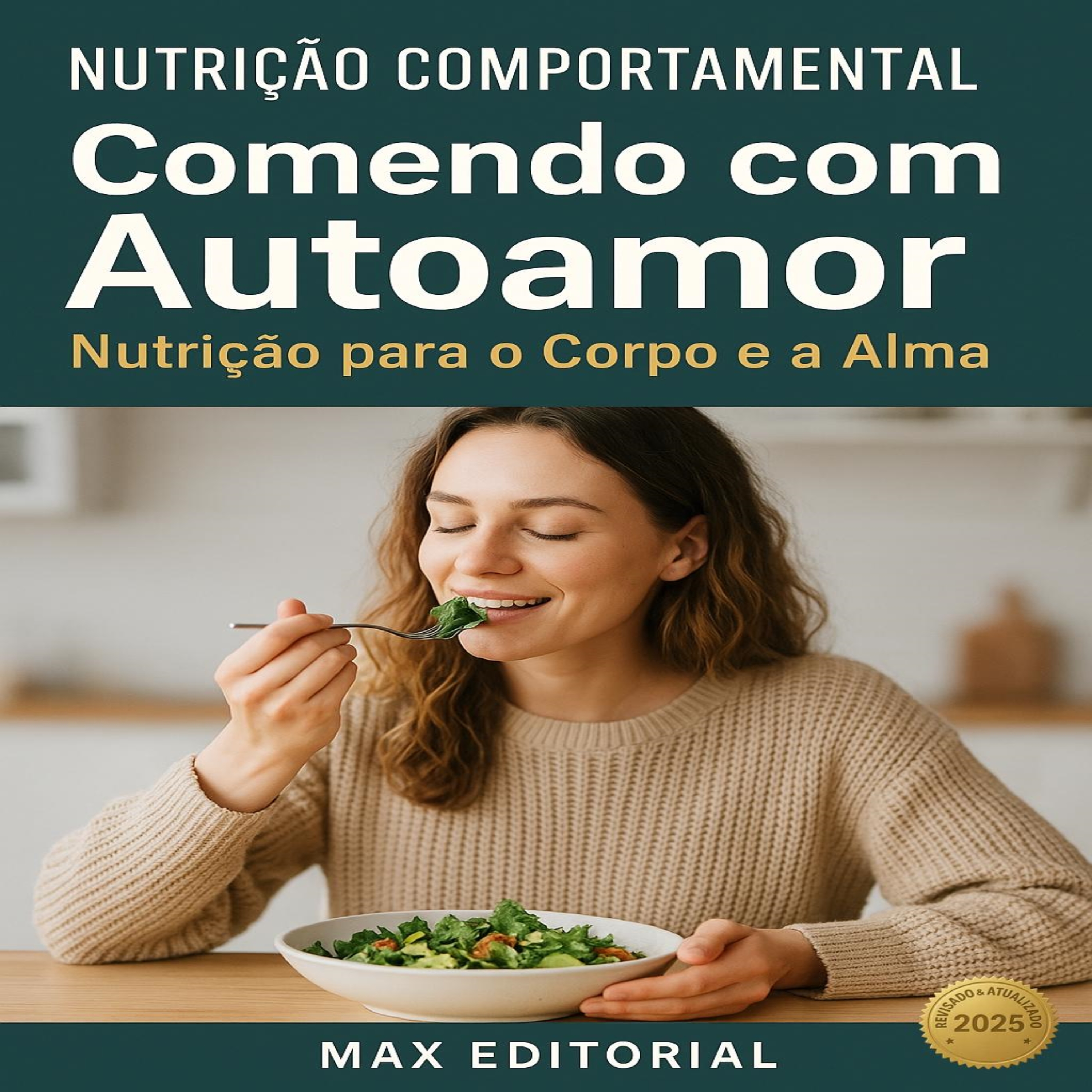 Comendo com Autoamor: Nutrição para o Corpo e a Alma