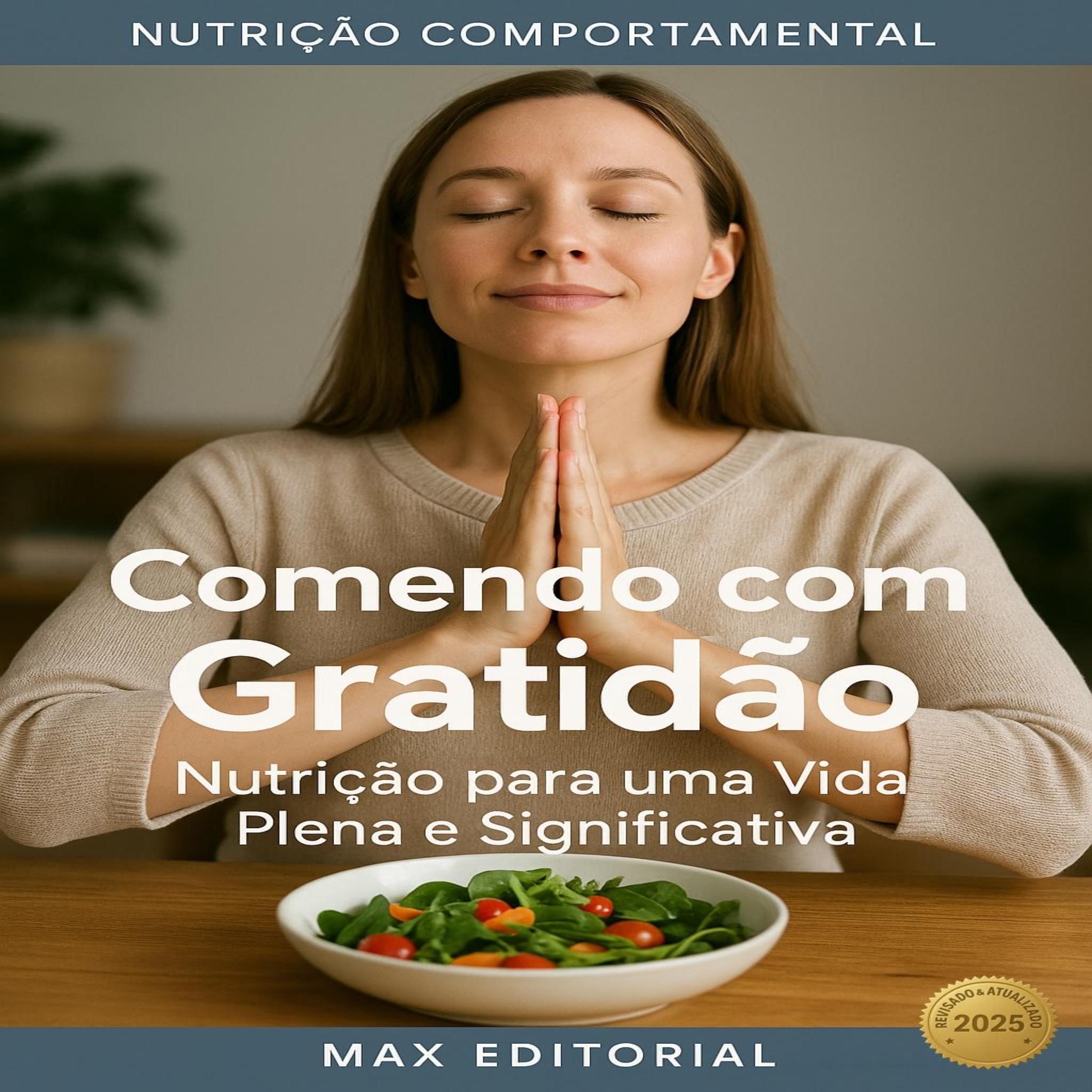 Comendo com Gratidão: Nutrição para uma Vida Plena e Significativa