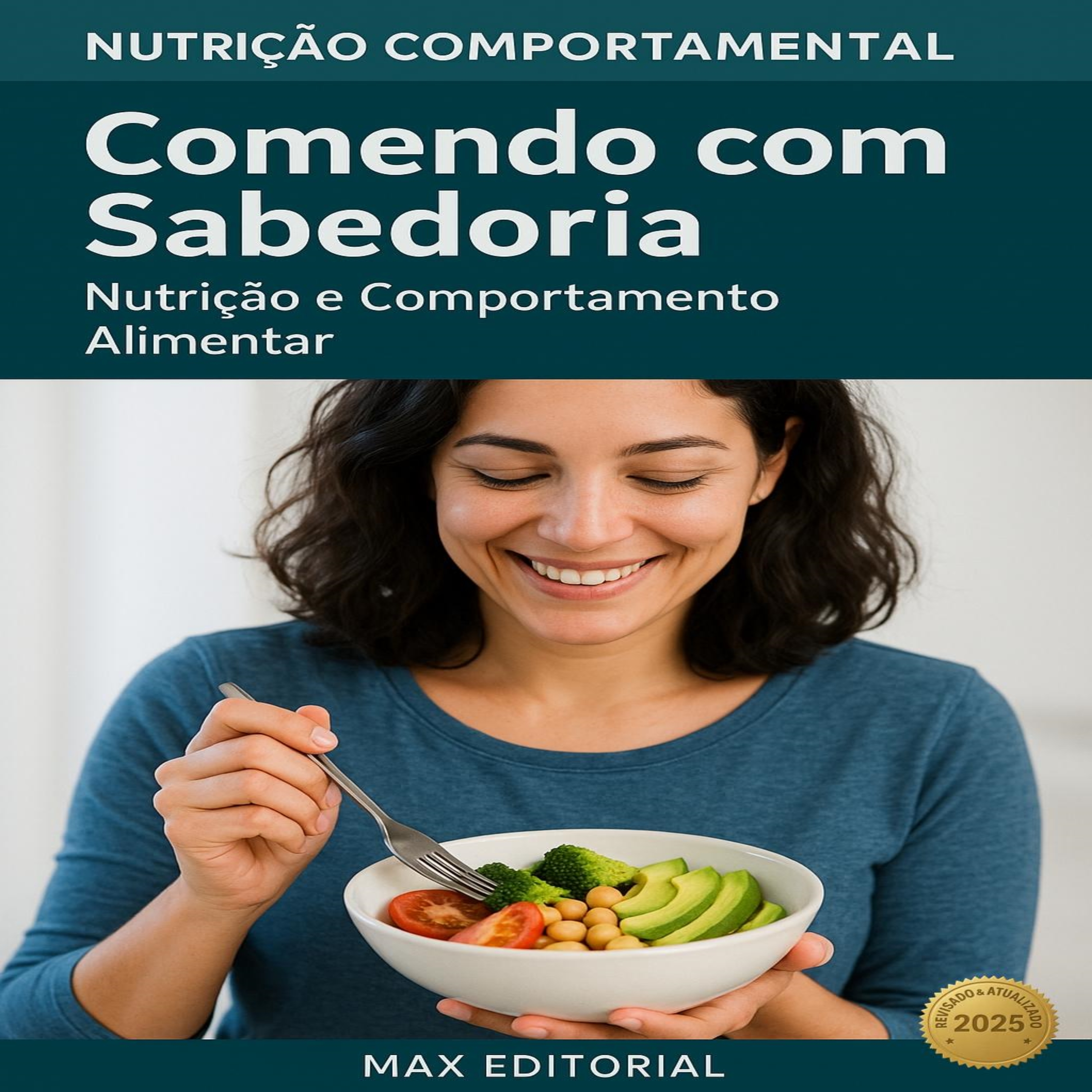 Comendo com Sabedoria: Nutrição e Comportamento Alimentar