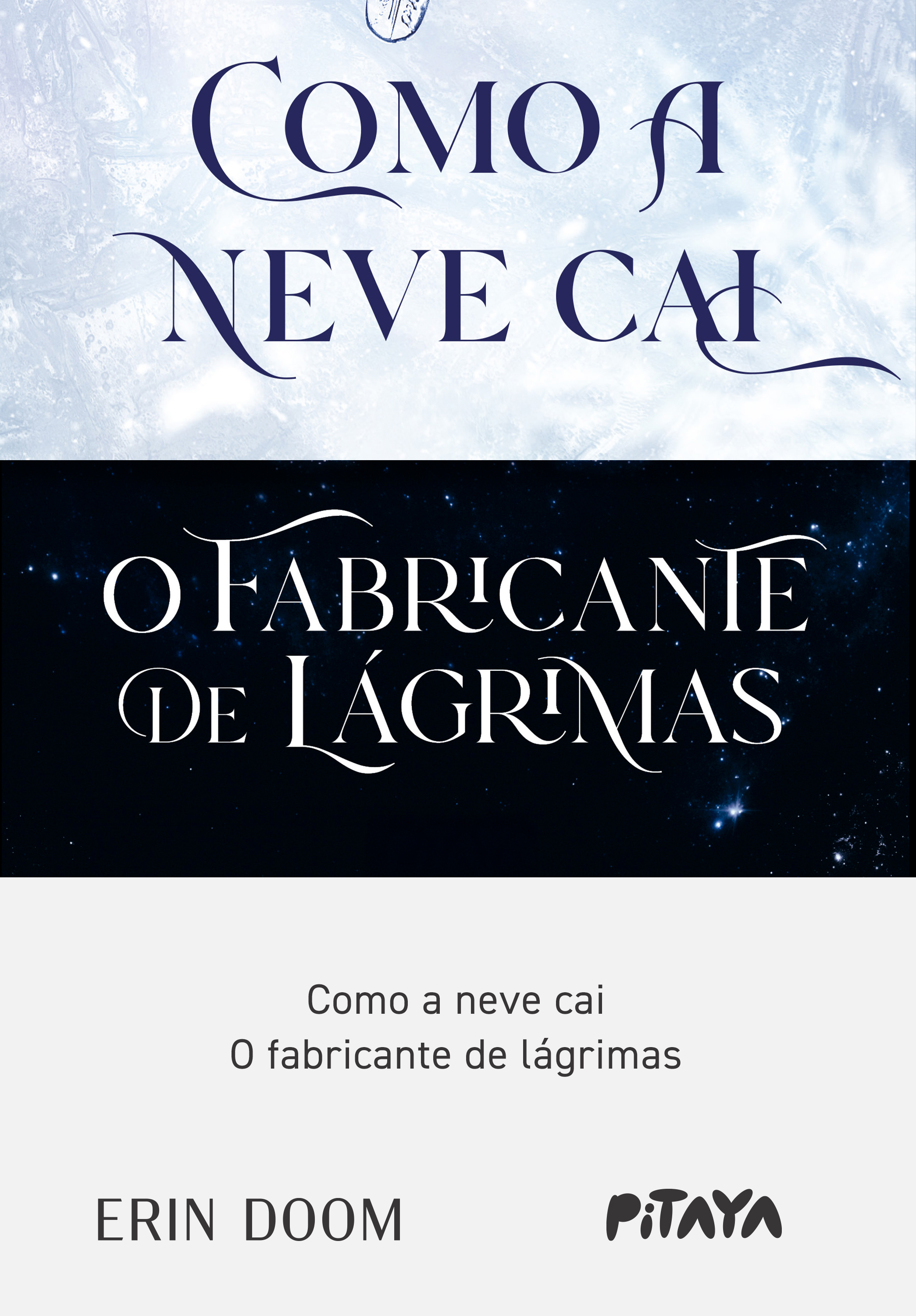 Como a neve cai + O fabricante de lágrimas