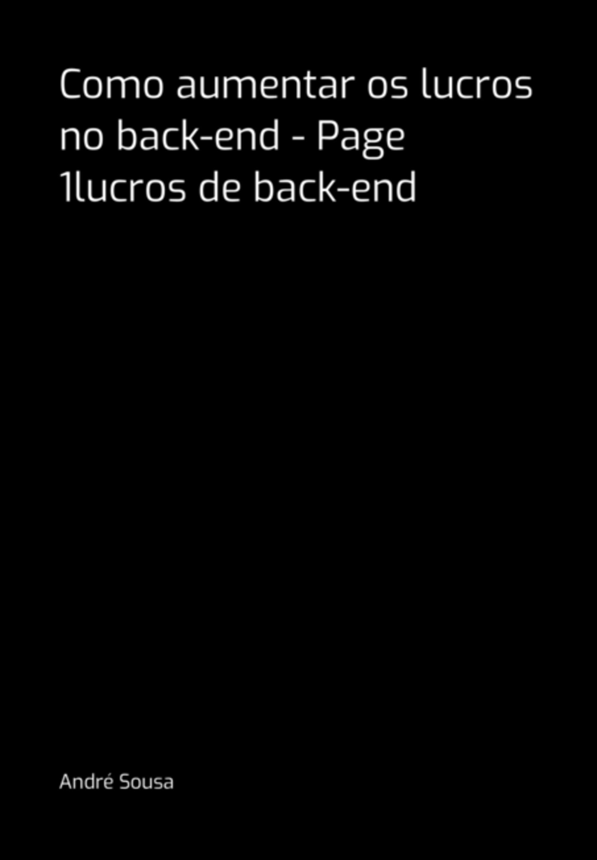 Como Aumentar Os Lucros No Back-end - Page 1lucros De Back-end