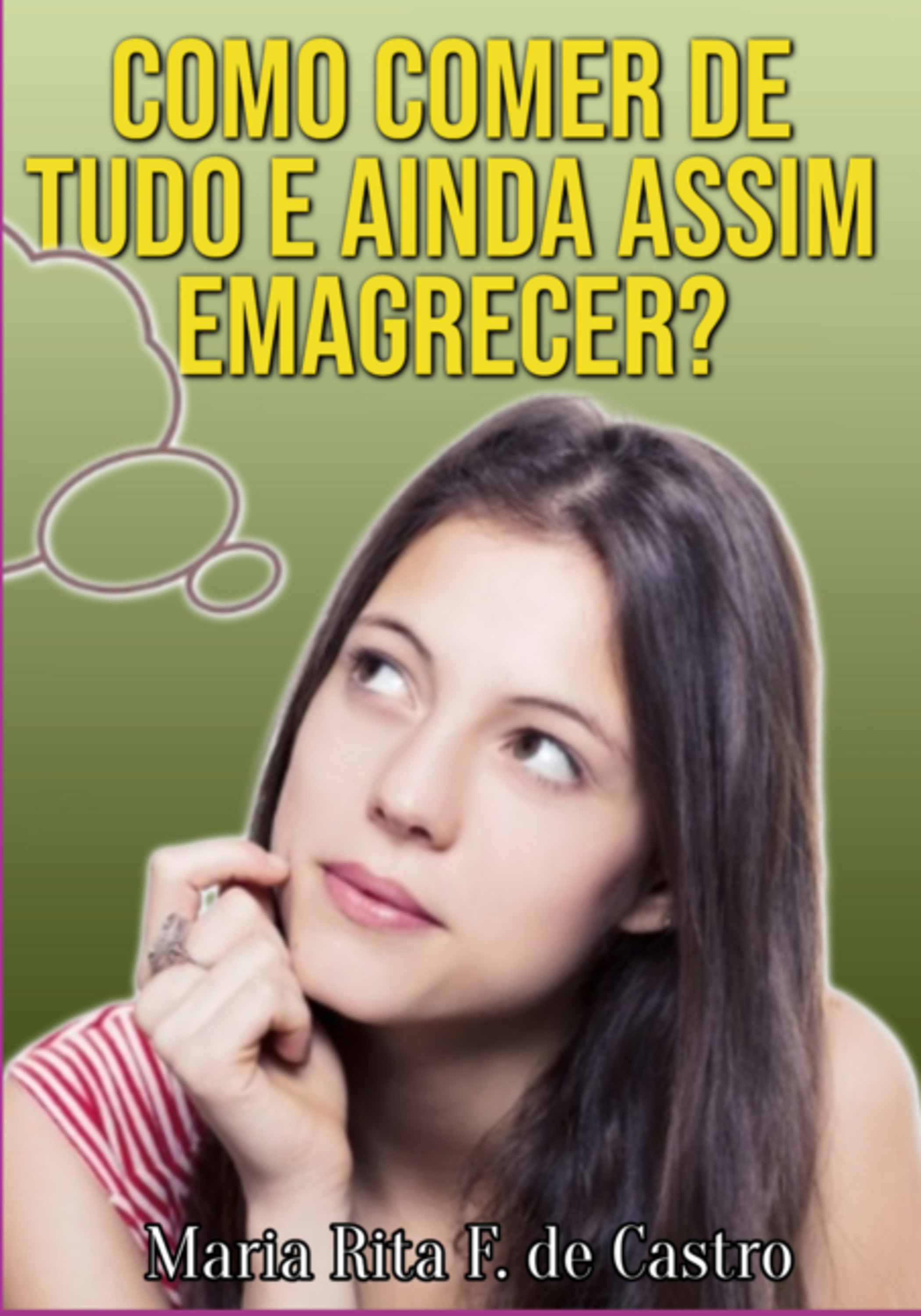 Como Comer De Tudo E Ainda Assim Emagrecer
