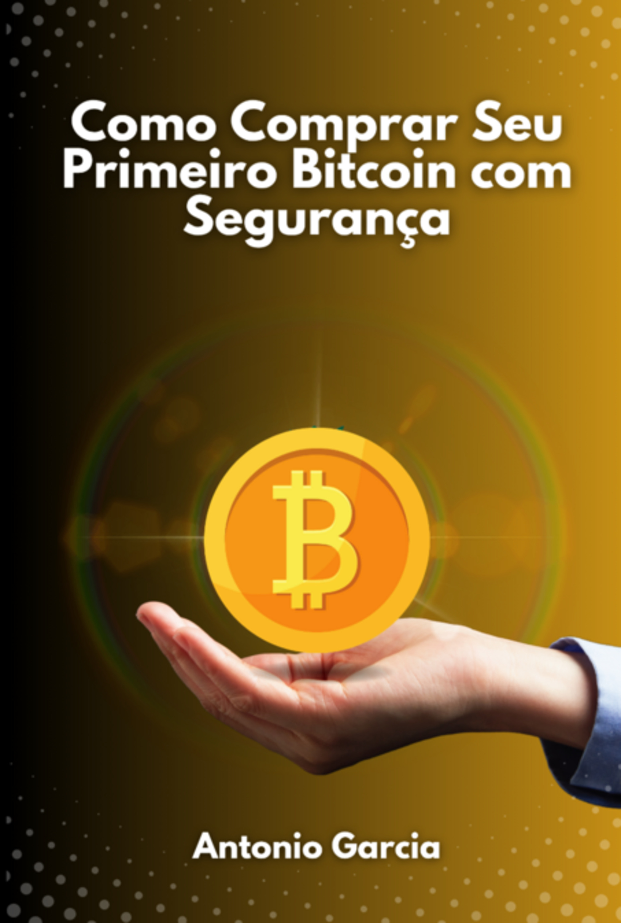 Como Comprar Seu Primeiro Bitcoin Com Segurança