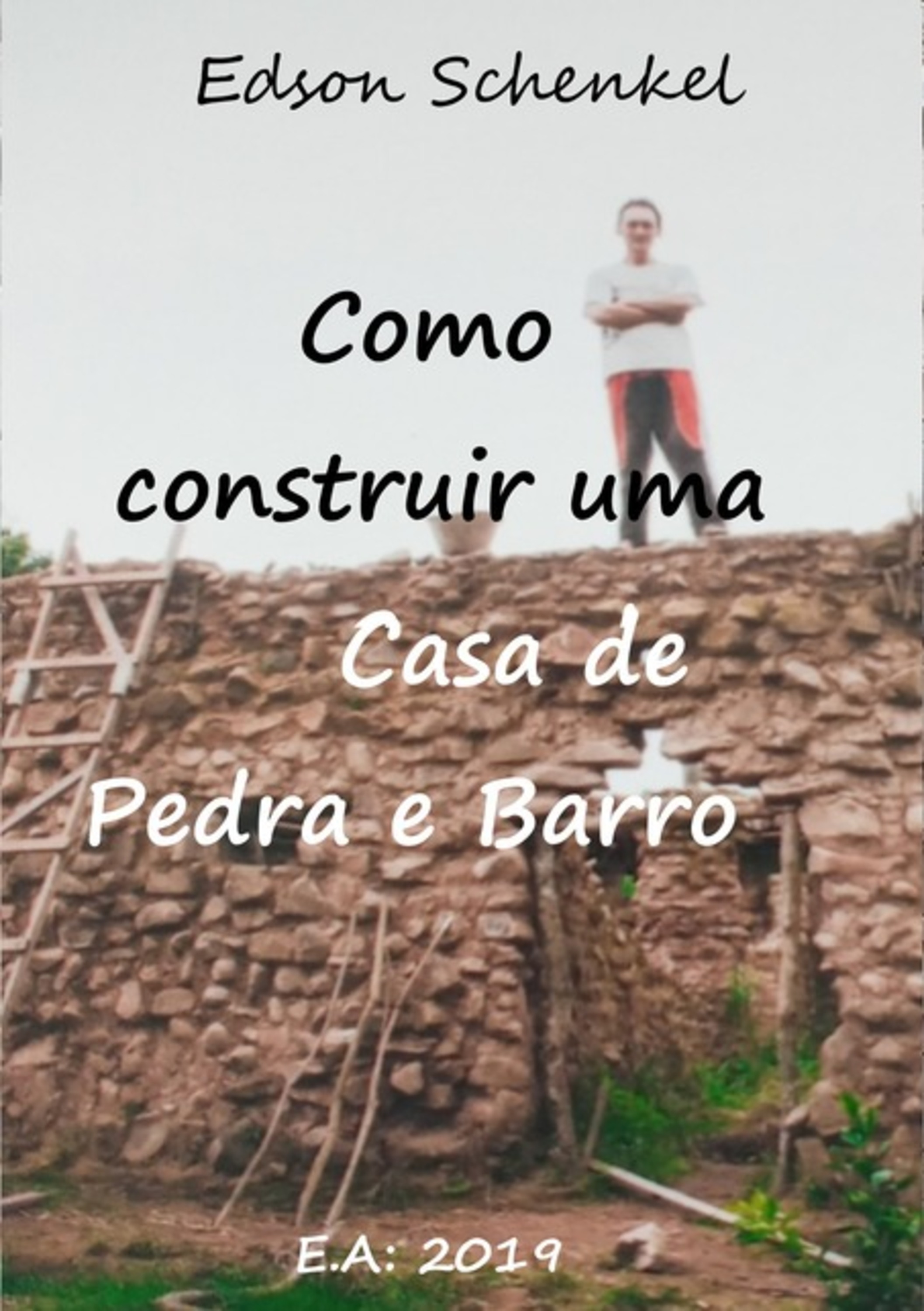 Como Construir Uma Casa De Pedra E Barro