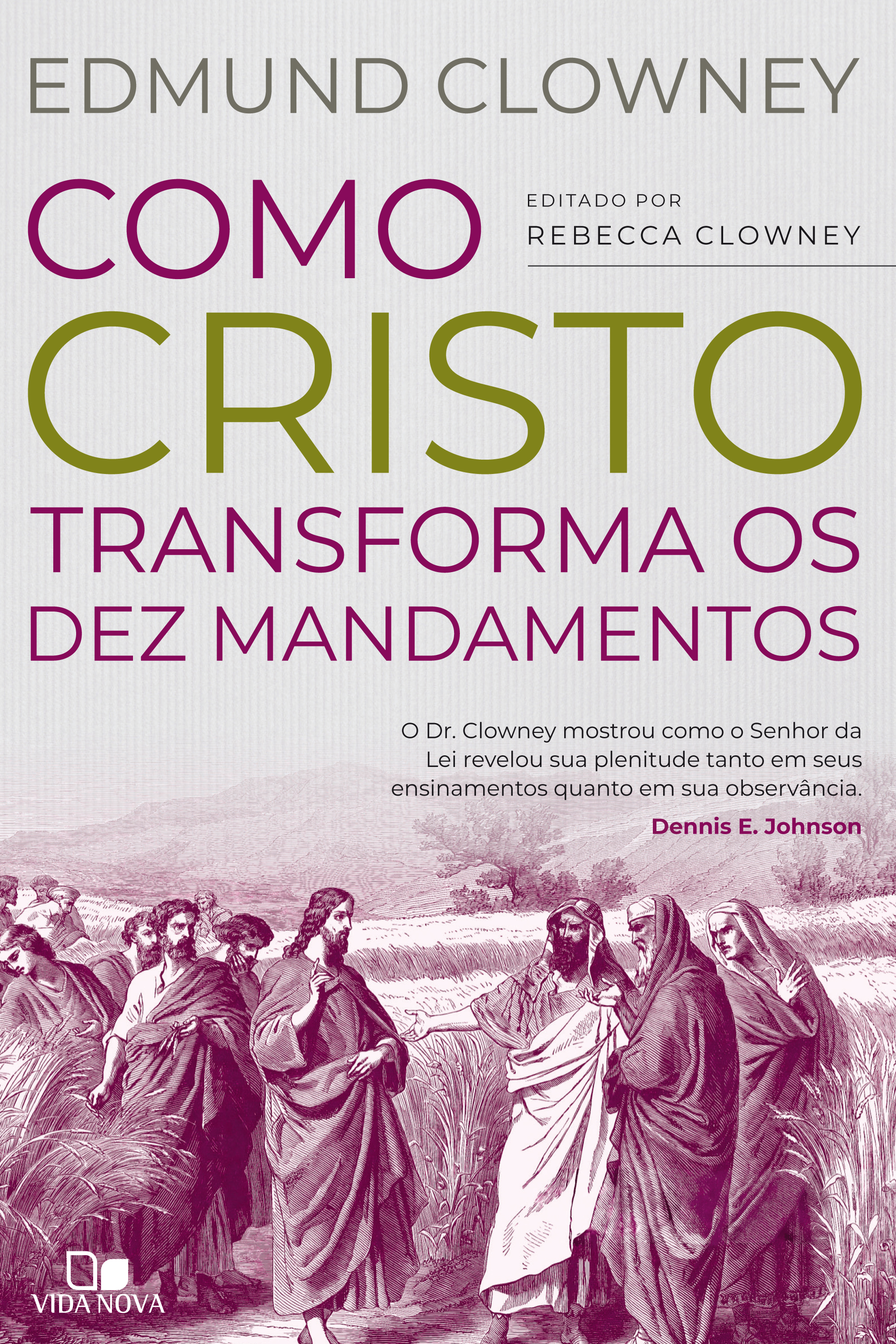 Como Cristo transforma os Dez Mandamentos