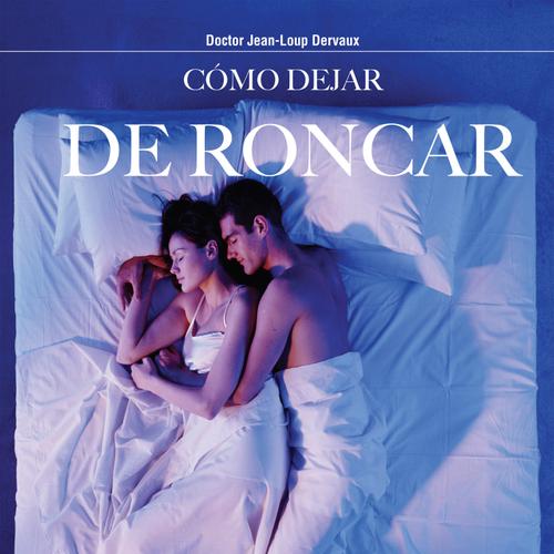 Cómo dejar de roncar