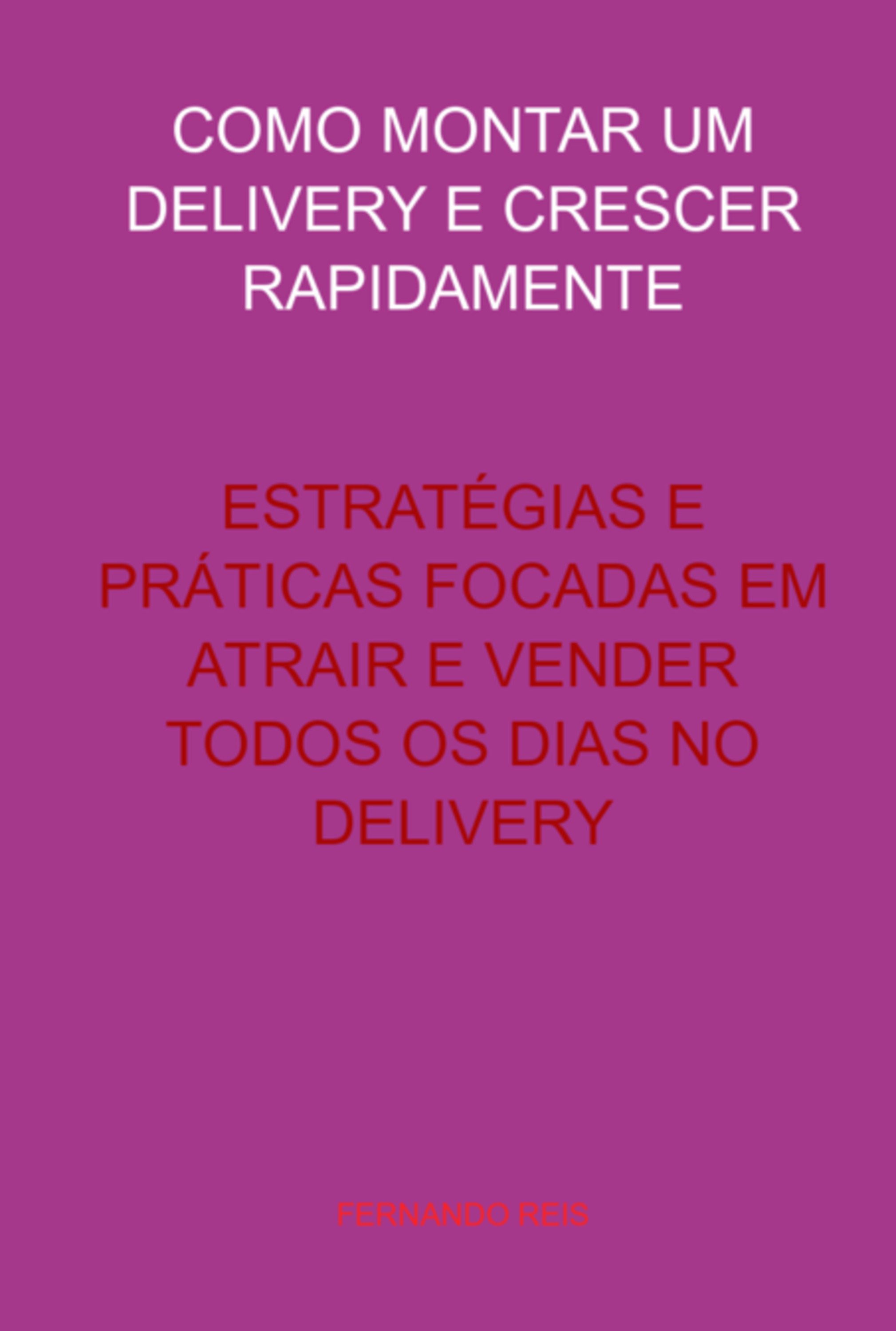 Como Montar Um Delivery E Crescer Rapidamente