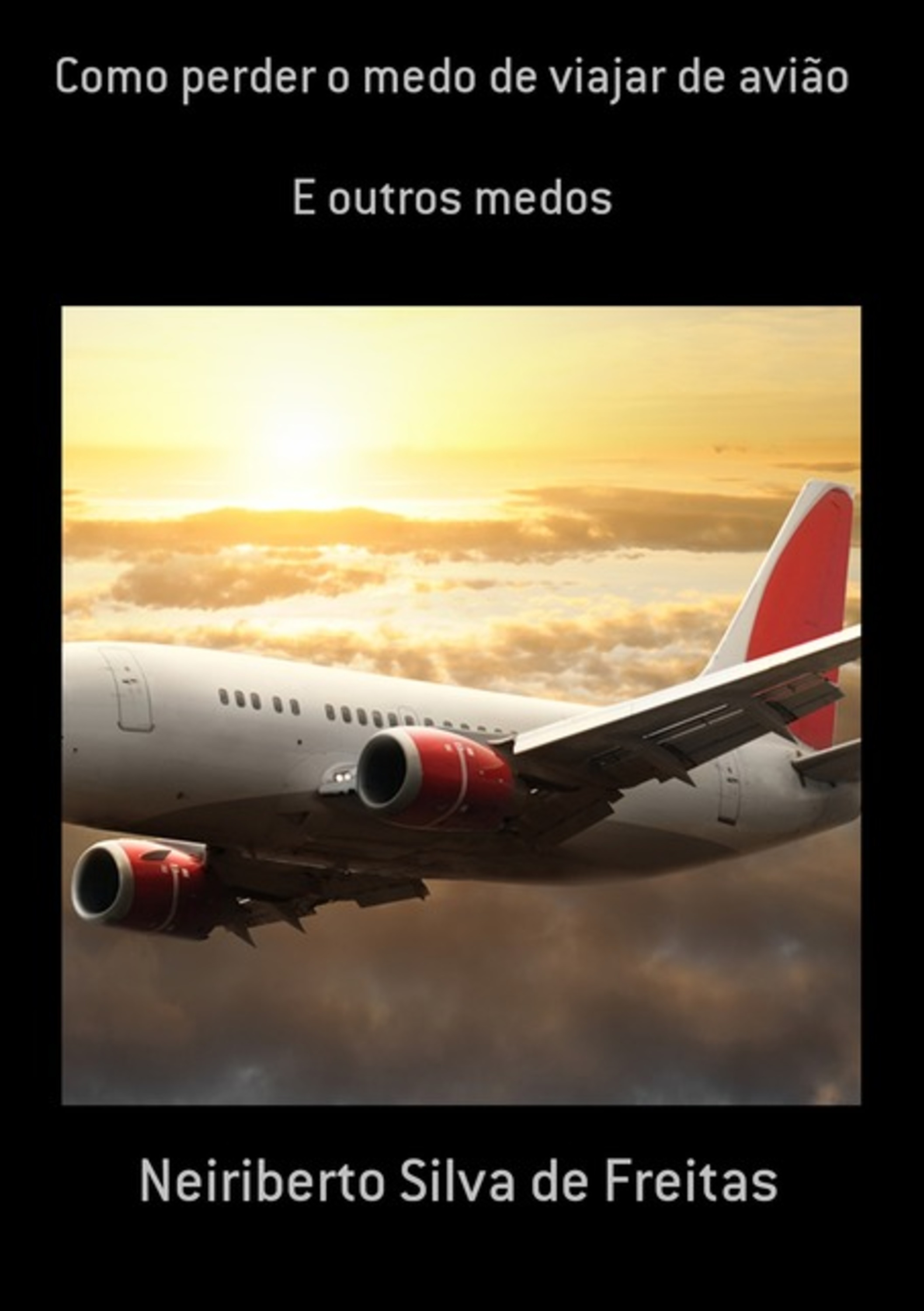 Como Perder O Medo De Viajar De Avião