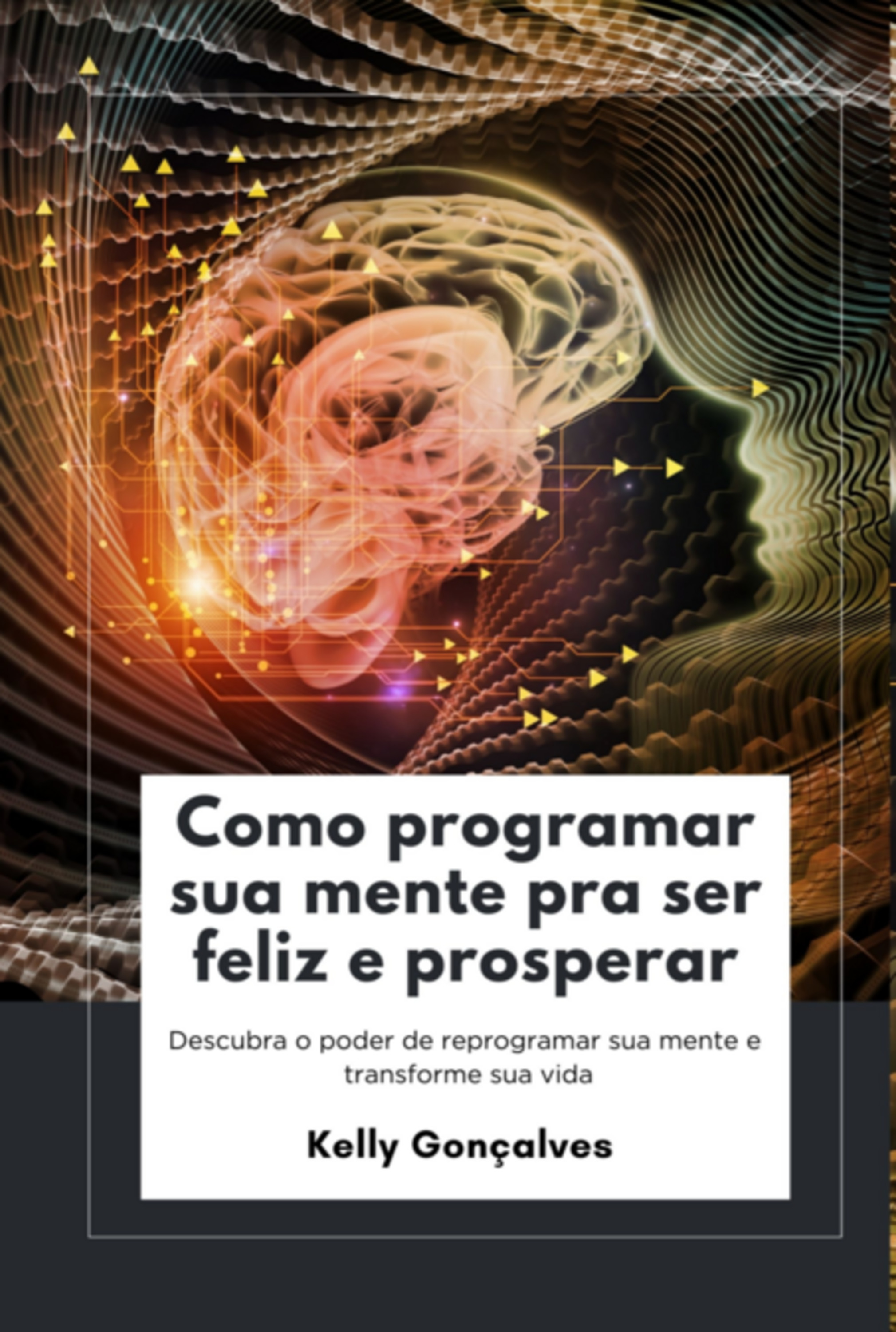 Como Programar Sua Mente Pra Ser Feliz E Prosperar