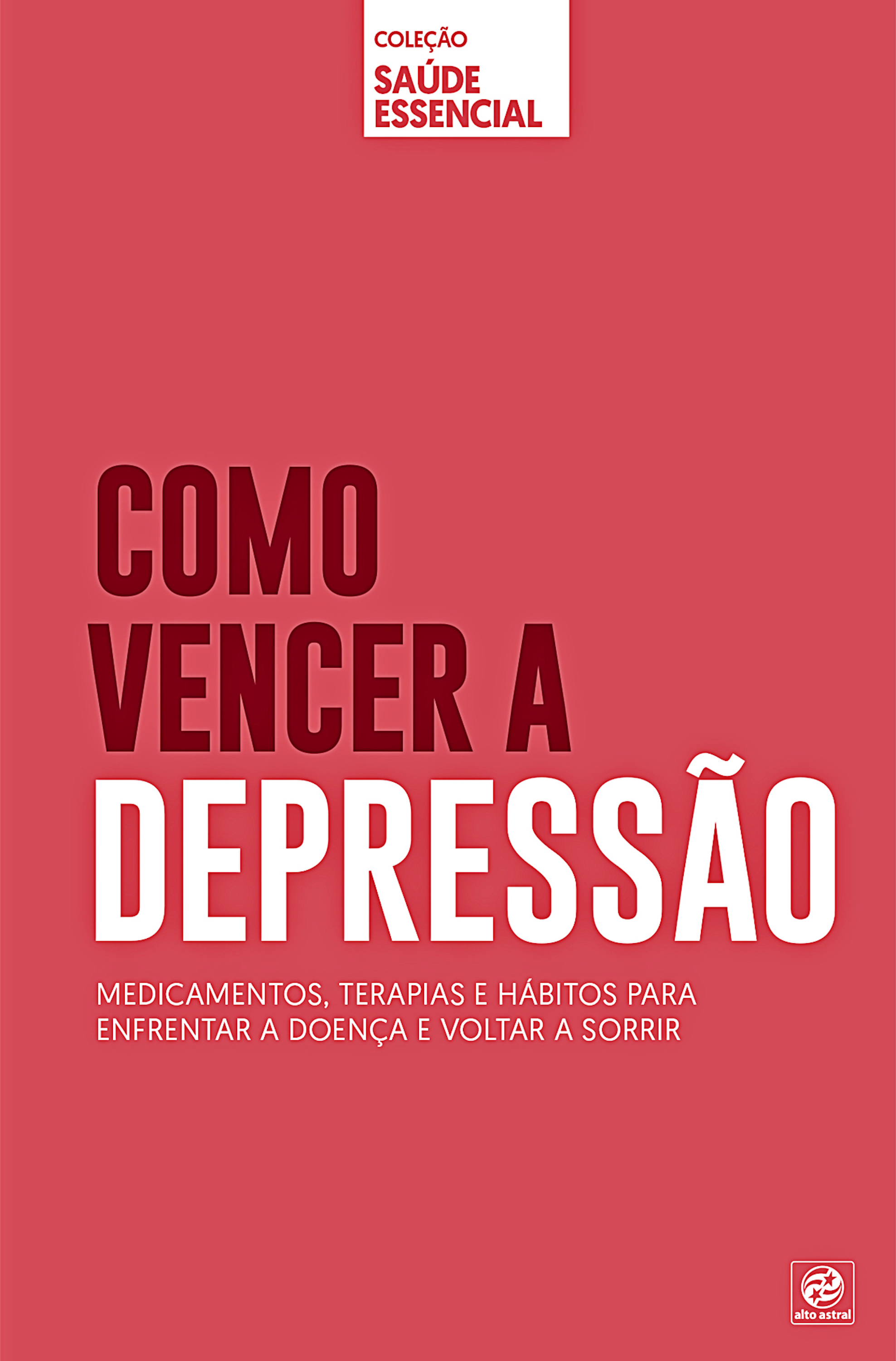 Coleção saúde essencial - Como vencer a depressão