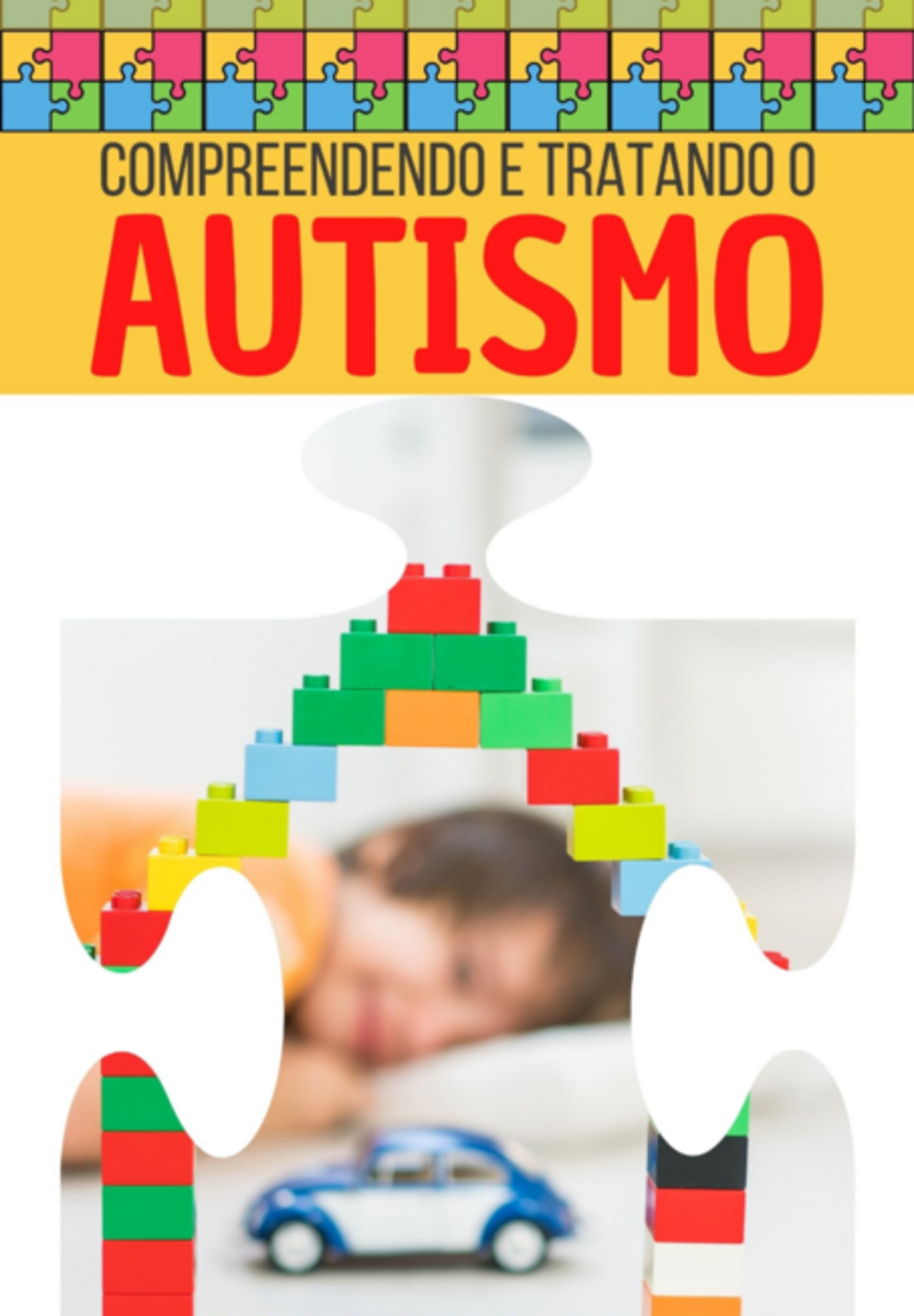 Compreendendo E Tratando O Autismo