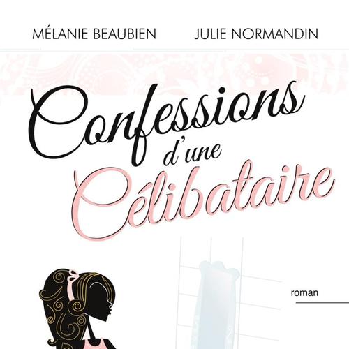 Confessions d'une célibataire