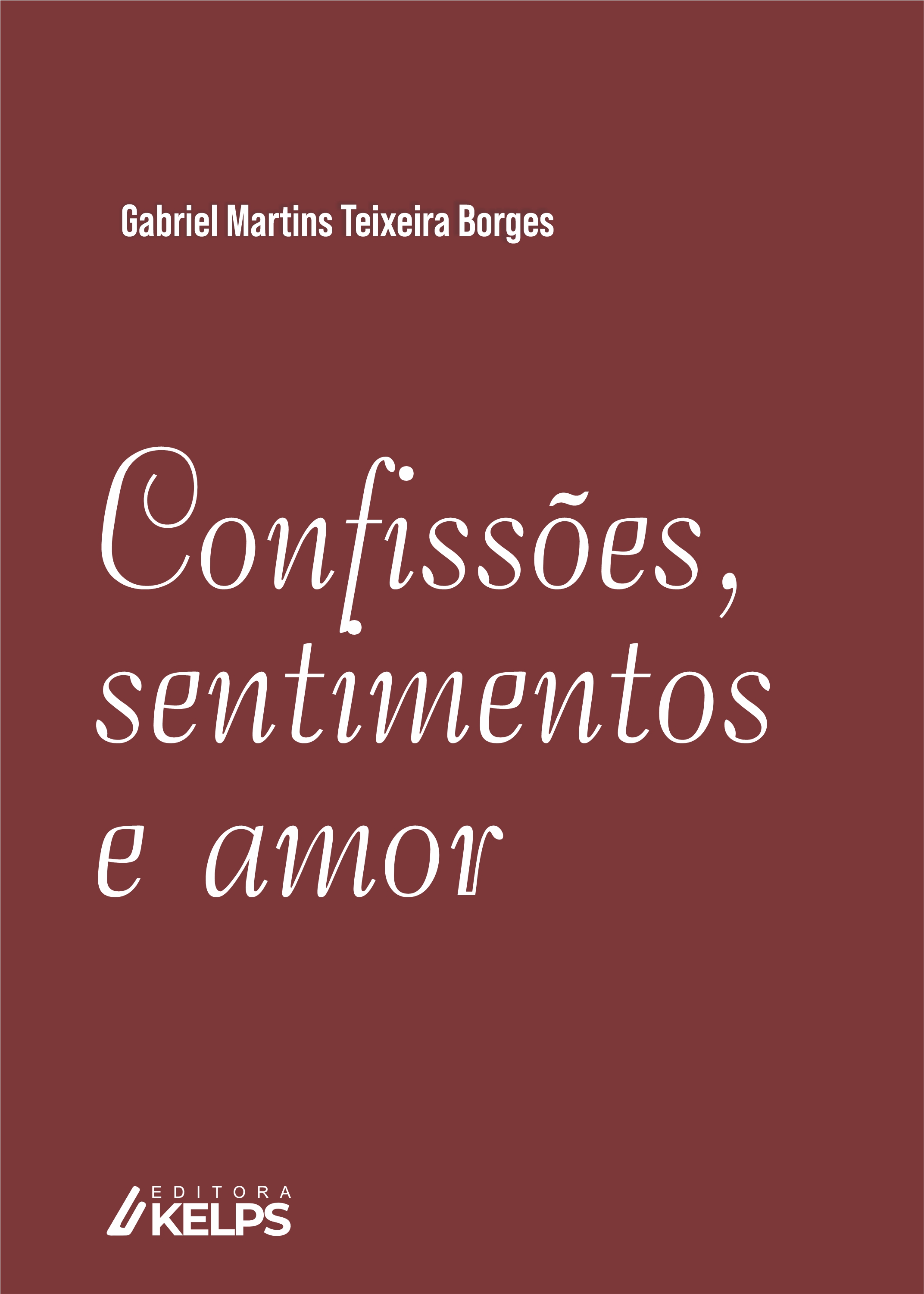 CONFISSÕES, SENTIMENTOS E AMOR