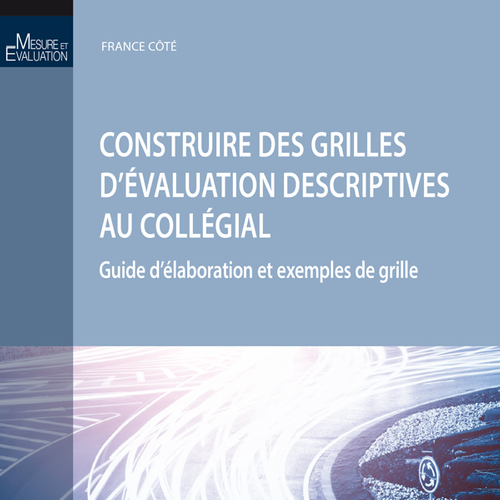 Construire des grilles d'évaluation descriptives au collégial