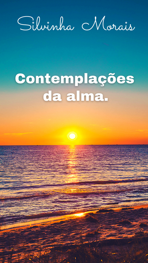 Contemplações da alma.