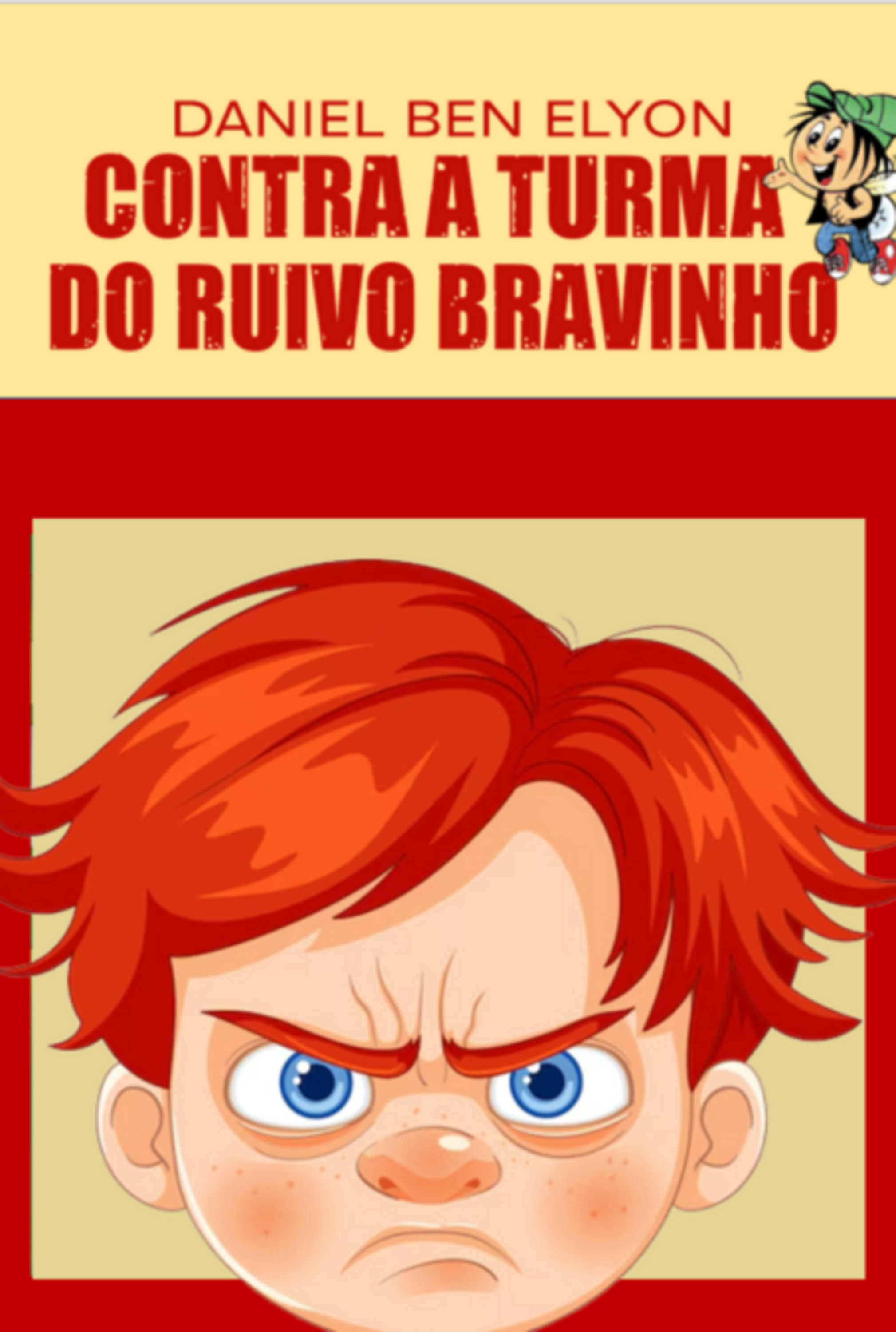 Contra A Turma Do Ruivo Bravinho