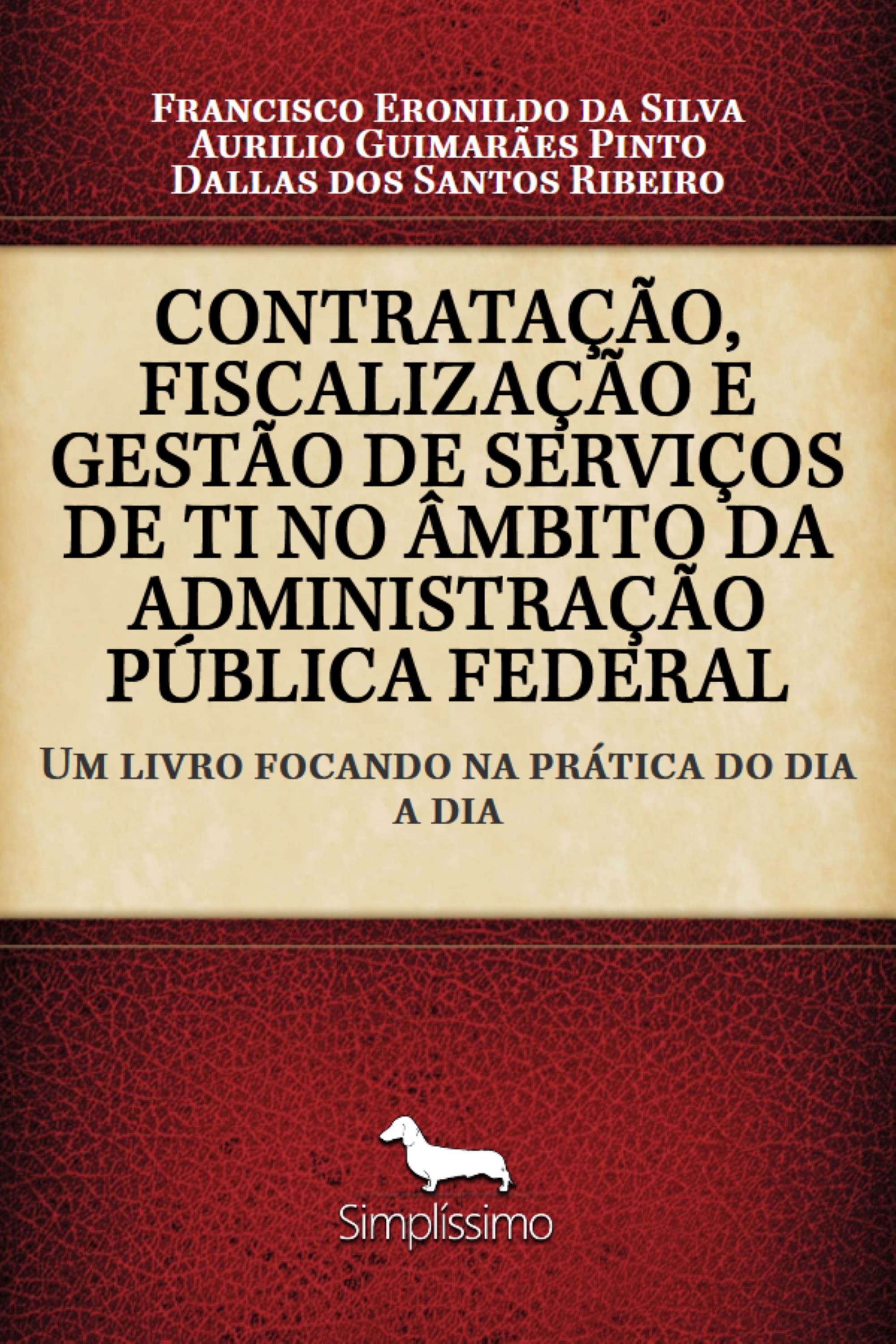 CONTRATAÇÃO FISCALIZAÇÃO E GESTÃO DE SERVIÇOS DE TI NO ÂMBITO DA ADMINISTRAÇÃO PÚBLICA FEDERAL