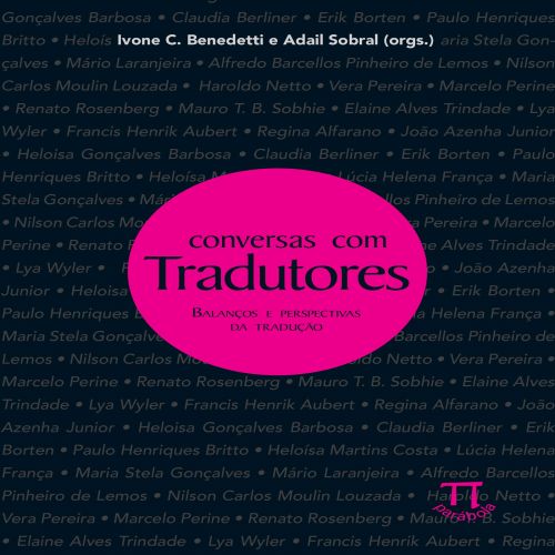 Conversas com tradutores. balanços e perspectivas da tradução- volume I