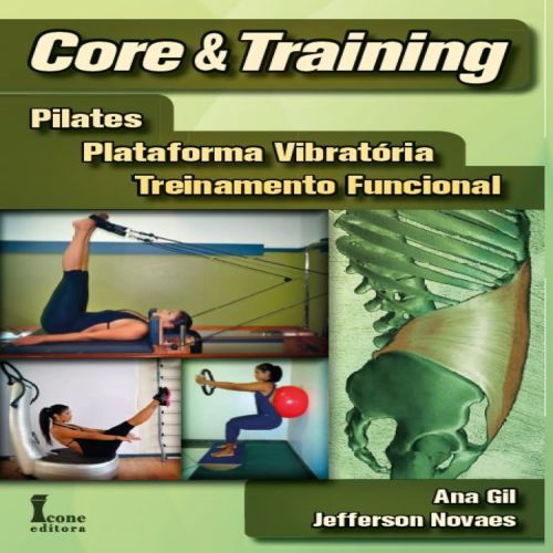 Core & Training - Pilates, Plataforma Vibratória, Treinamento Funcional