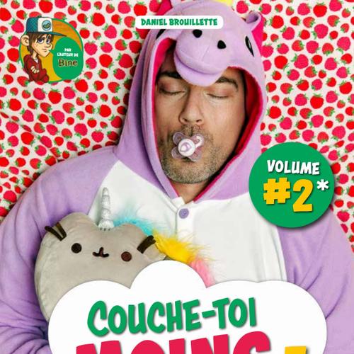 Couche-toi moins niaiseux vol.2