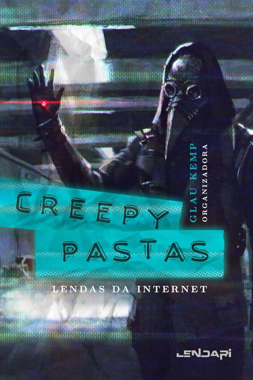 Creepypastas: lendas da internet 2