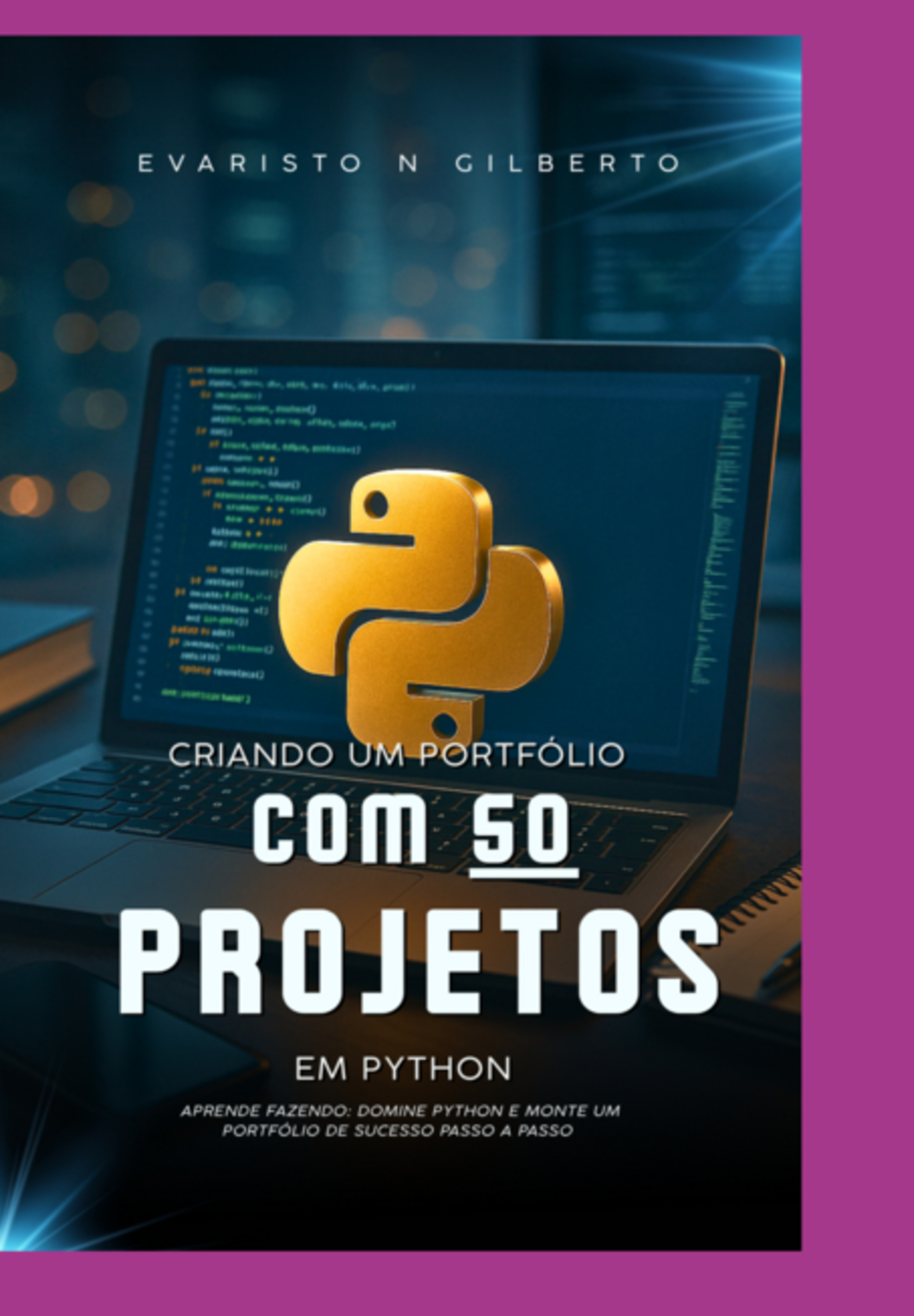 Criando Um Portfólio Com 50 Projetos Em Python