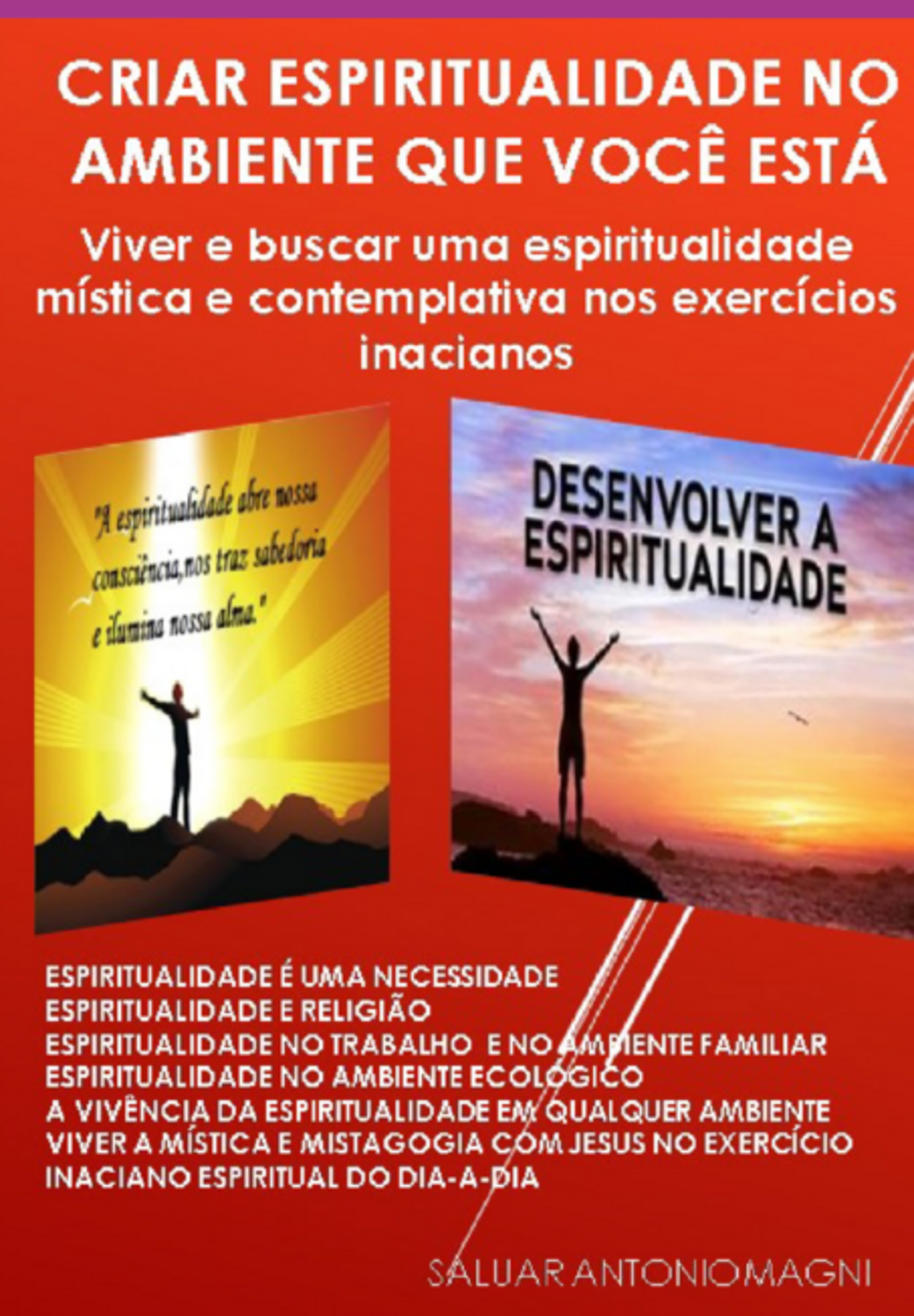 Criar Espiritualidade No Ambiente Que Você Está