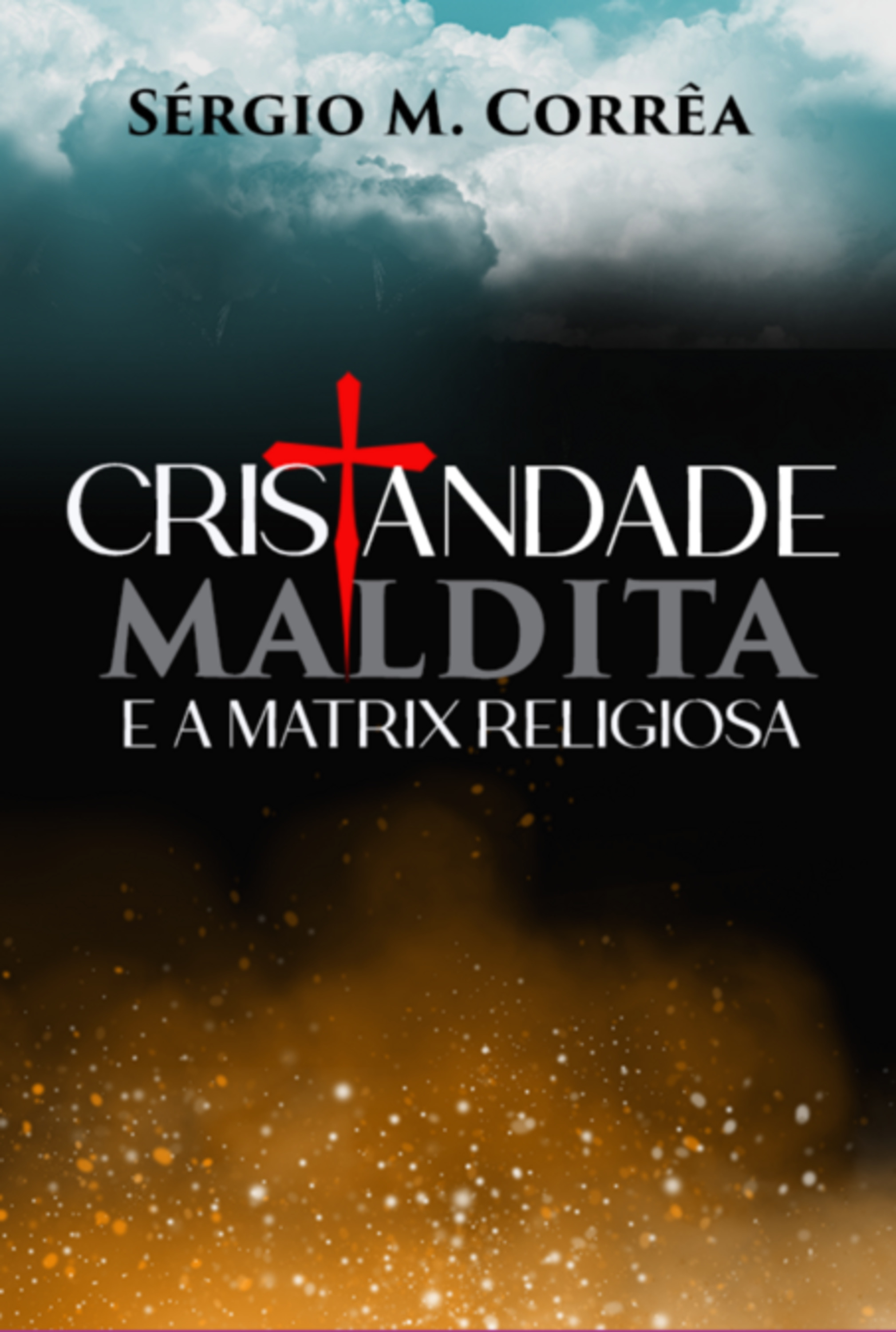 Cristandade Maldita E A Matrix Religiosa