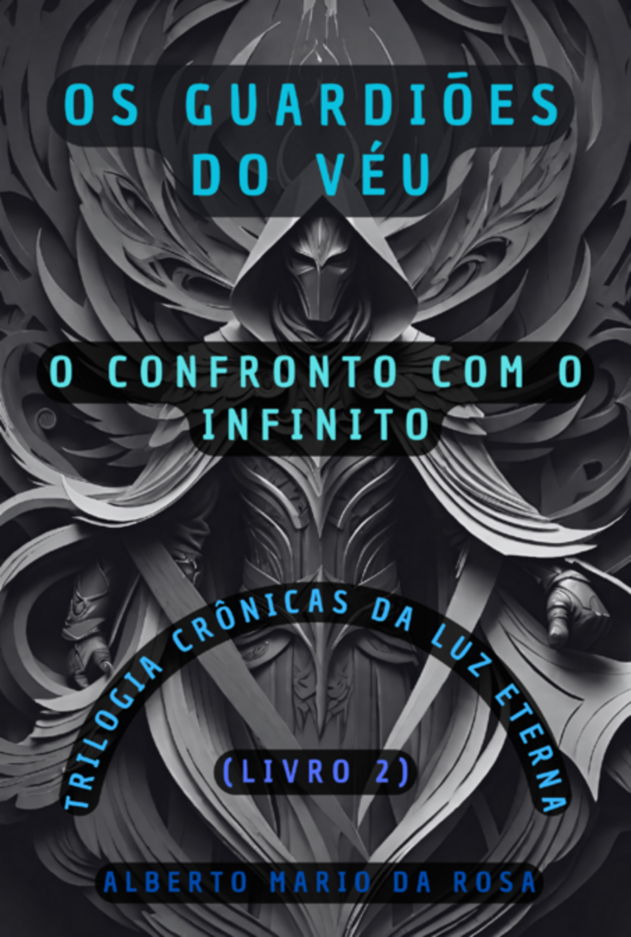 Crônicas Da Luz Eterna - Livro 2 - Os Guardiões Do Véu