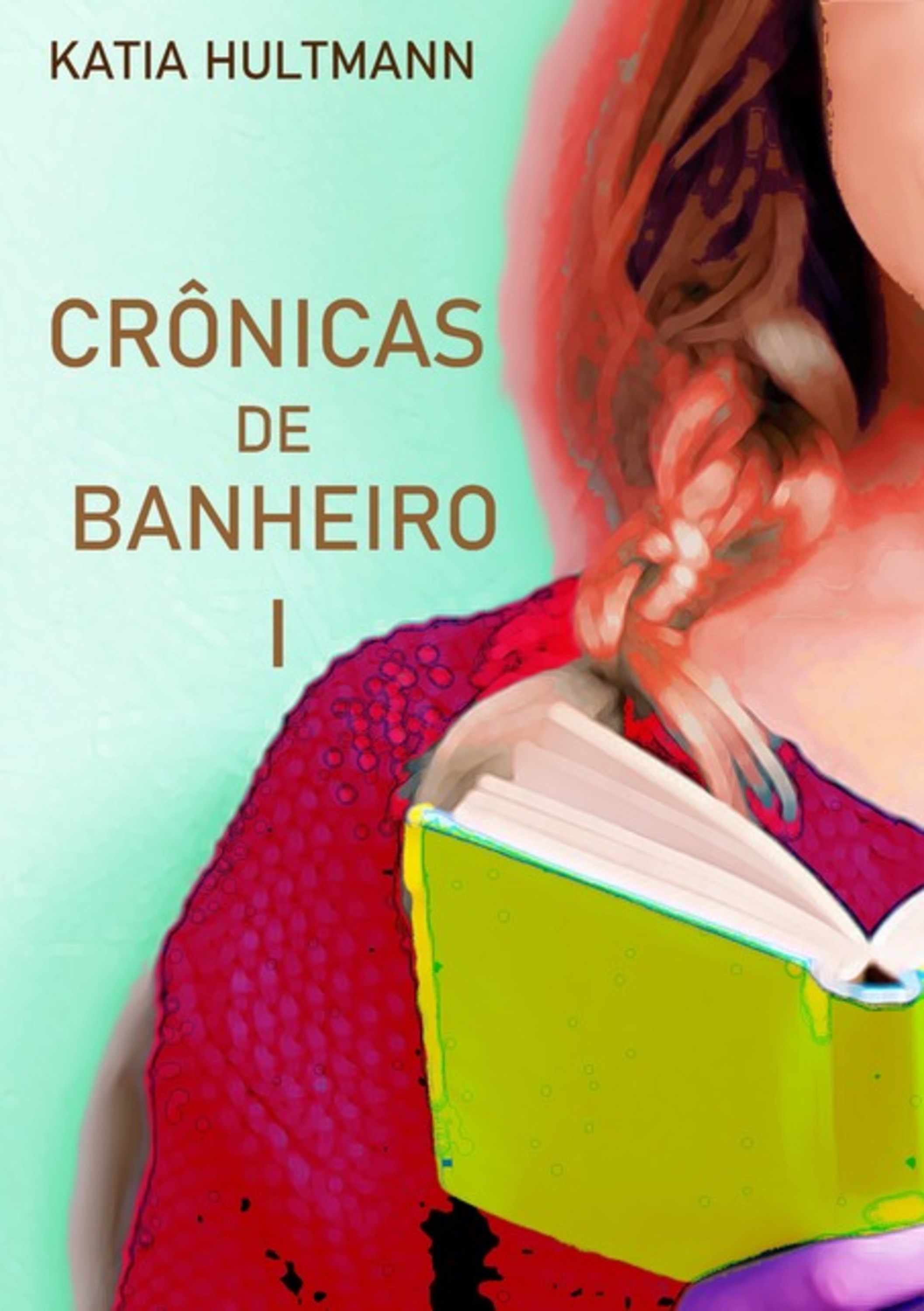 Crônicas De Banheiro I