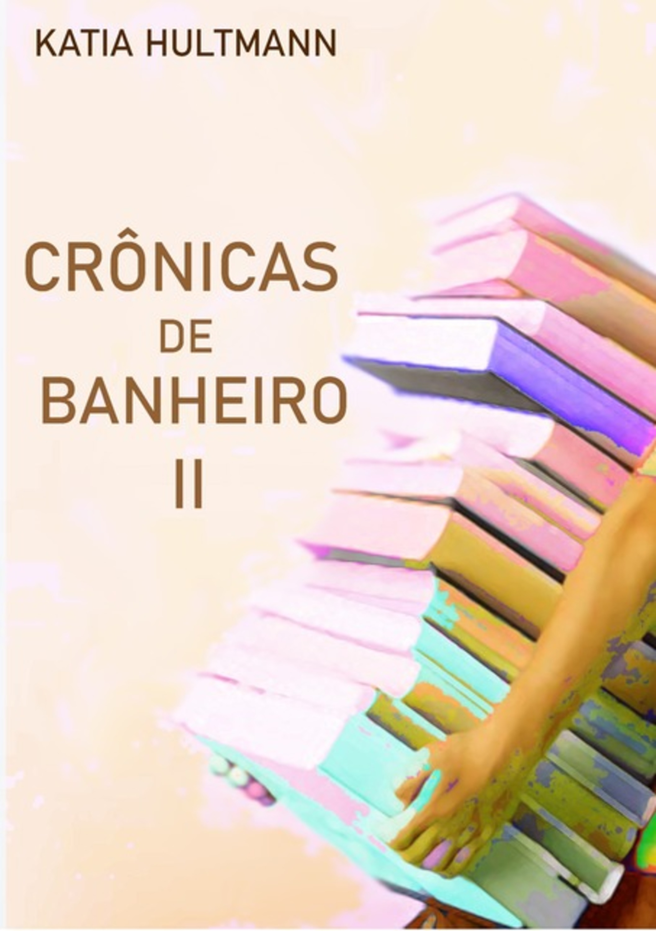 Crônicas De Banheiro Ii