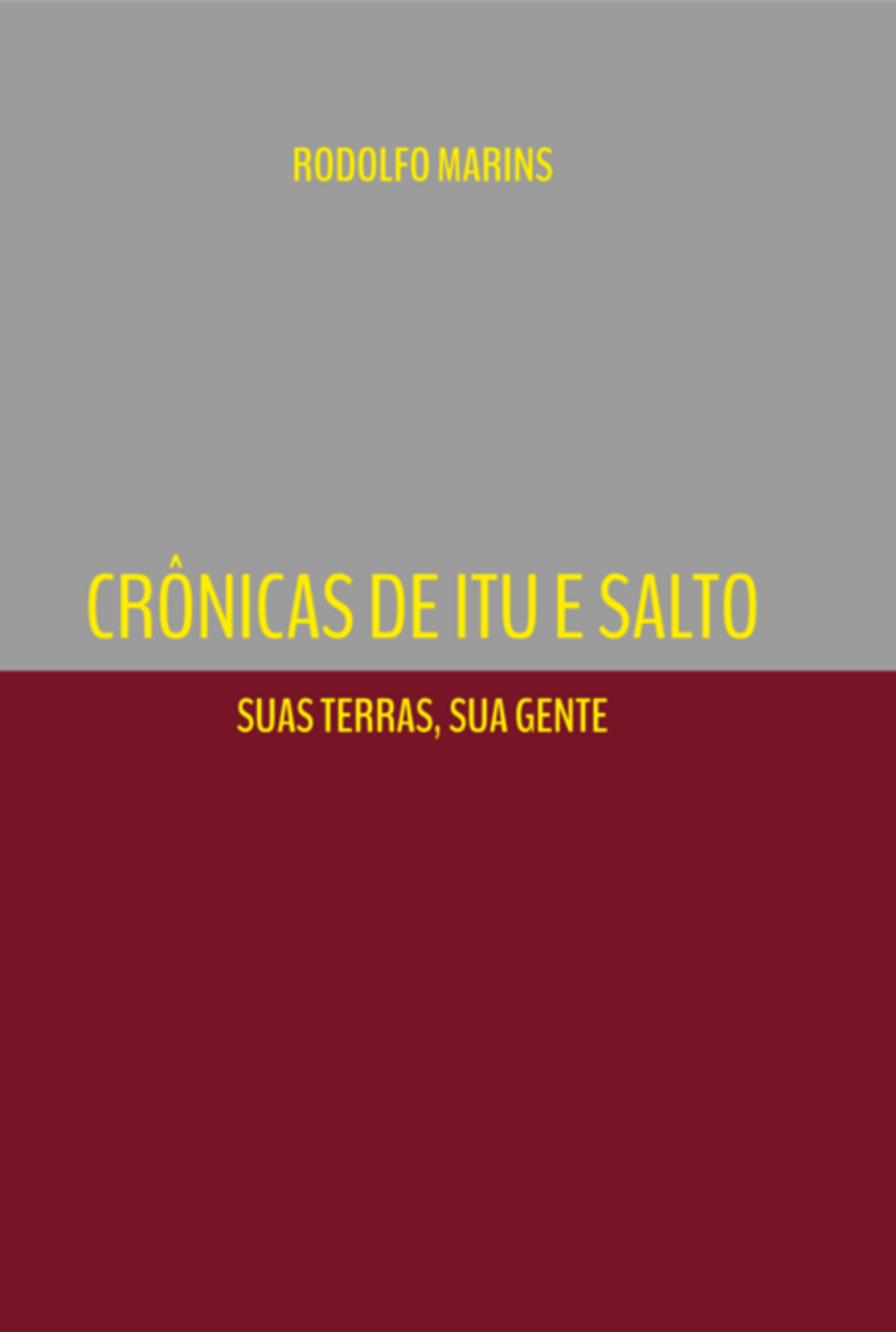 Crônicas De Itu E Salto