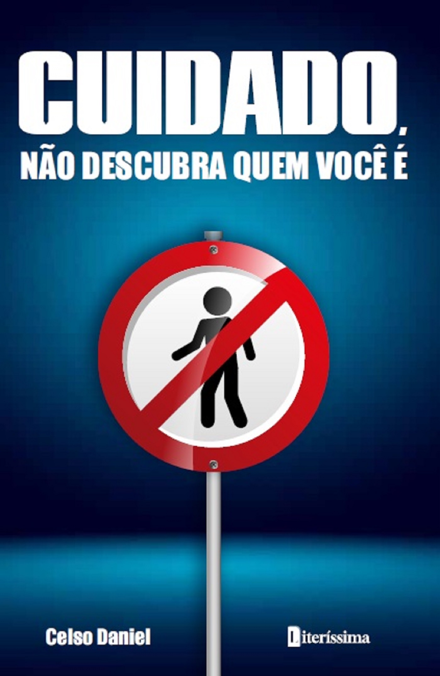 CUIDADO, NÃO DESCUBRA QUEM VOCÊ É