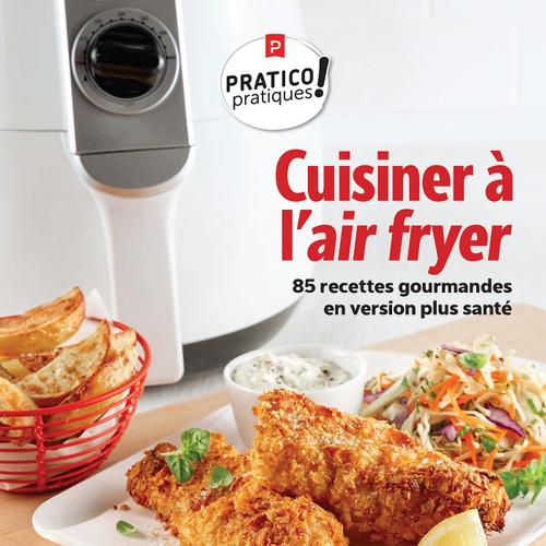 Cuisiner à l'air fryer