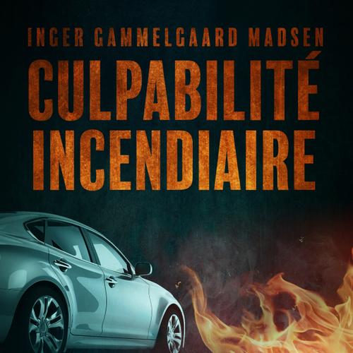 Culpabilité incendiaire - Chapitre 1