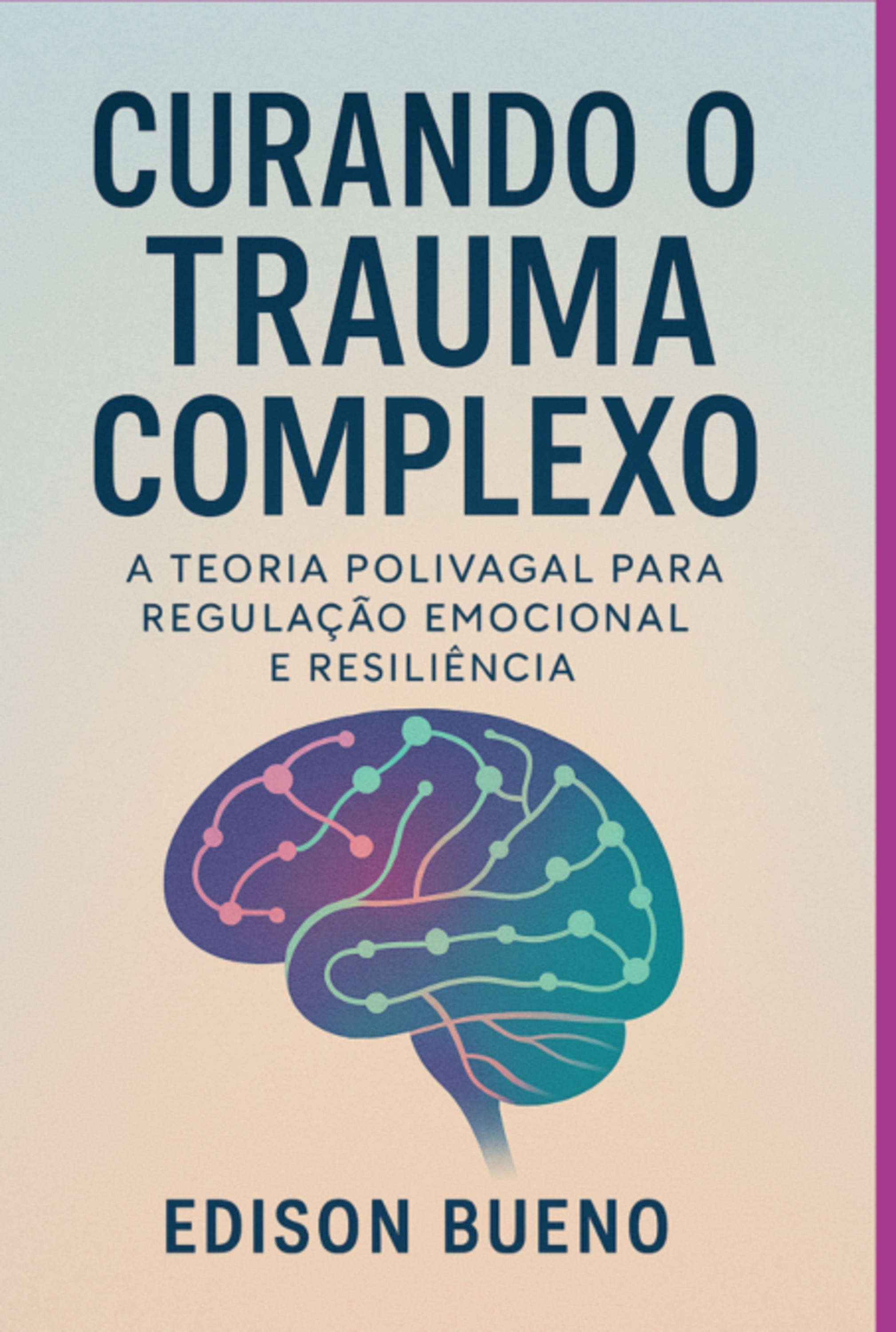 Curando O Trauma Complexo