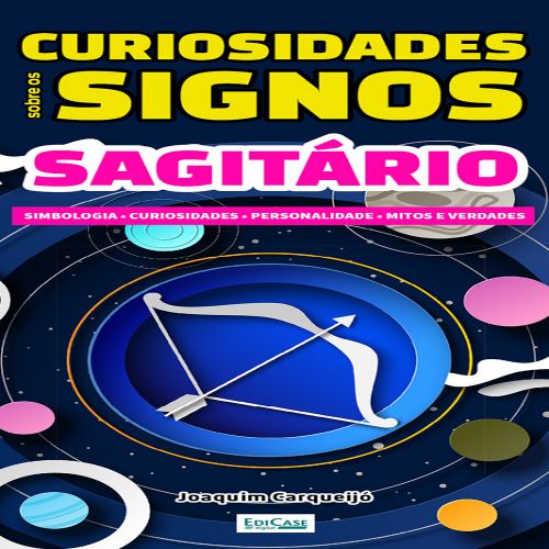 Curiosidades Sobre os Signos Sagitário