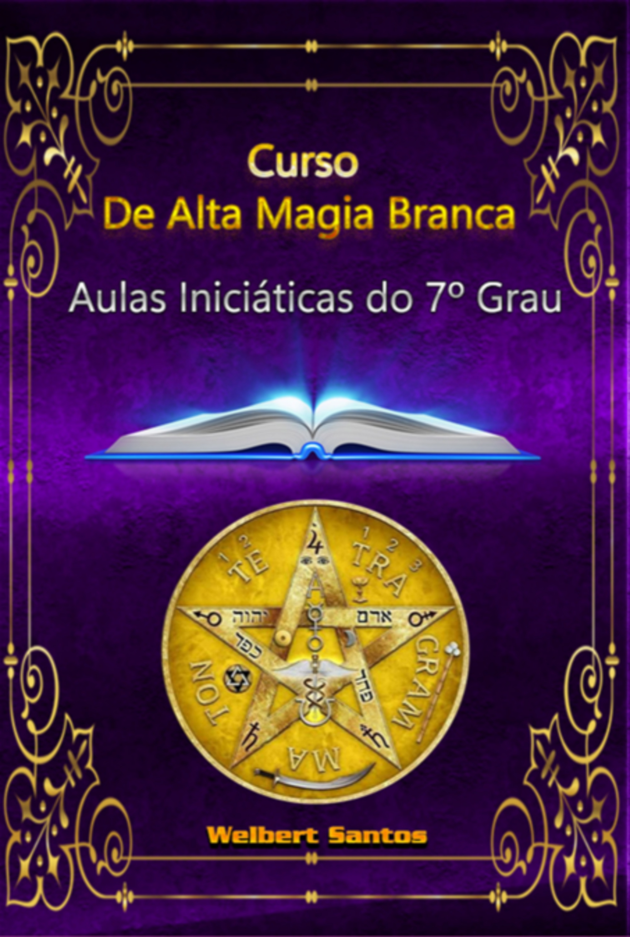 Curso De Alta Magia Branca – Grau 7