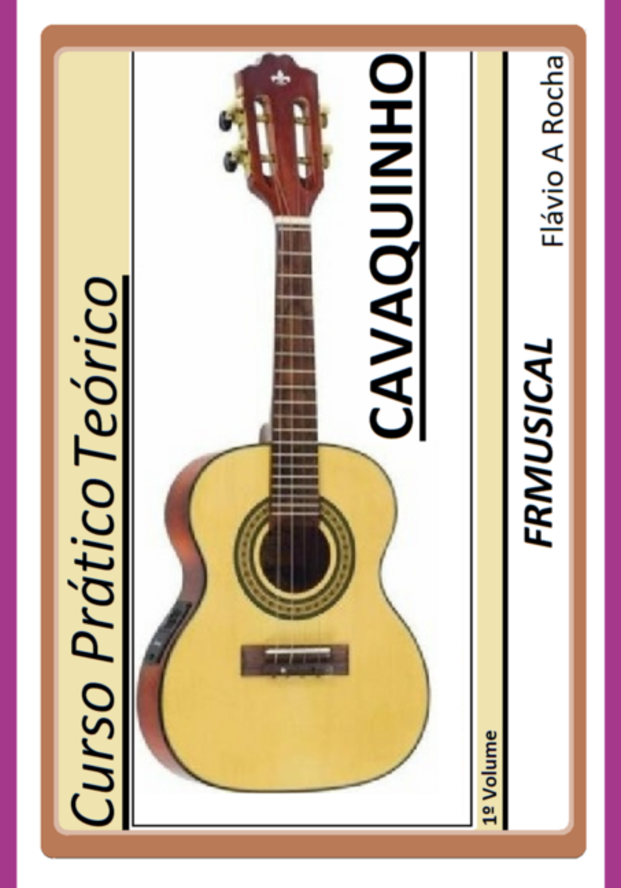 Curso Prático Teórico Cavaquinho 1º Volume