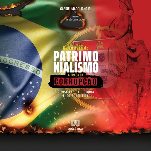 Da Cultura do Patrimonialismo à Praga da Corrupção