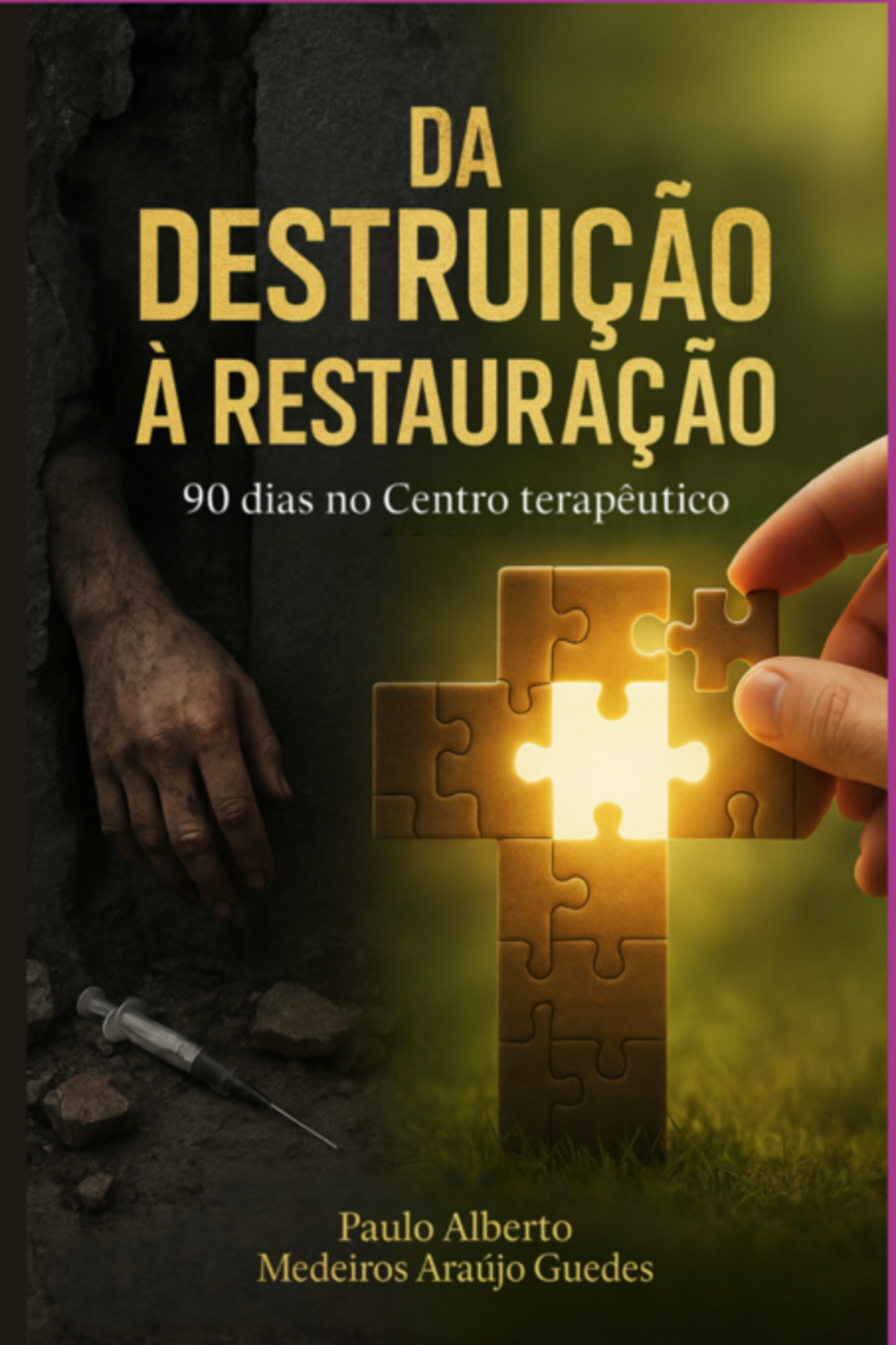 Da Destruição A Restauração