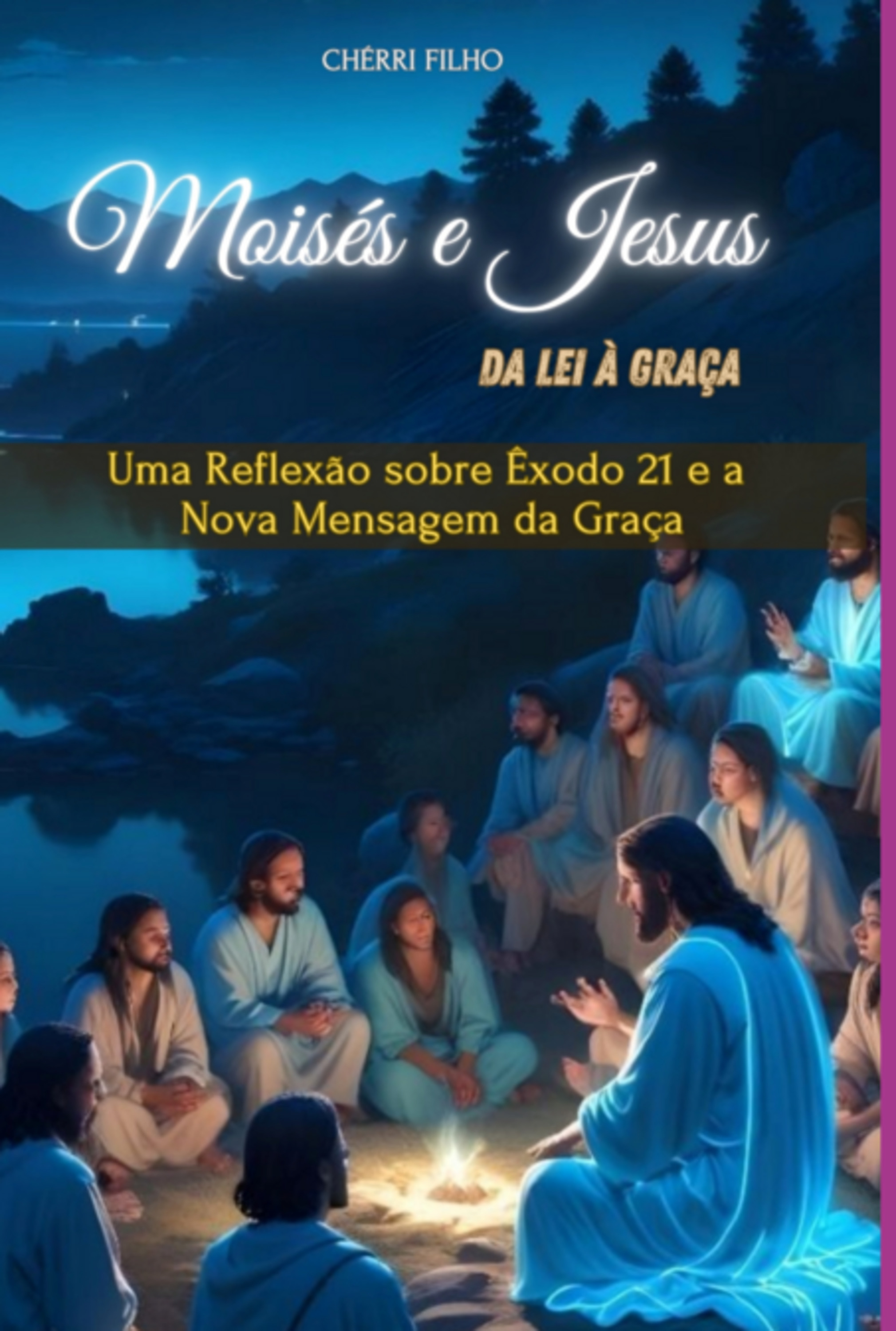 Da Lei À Graça: Moisés E Jesus