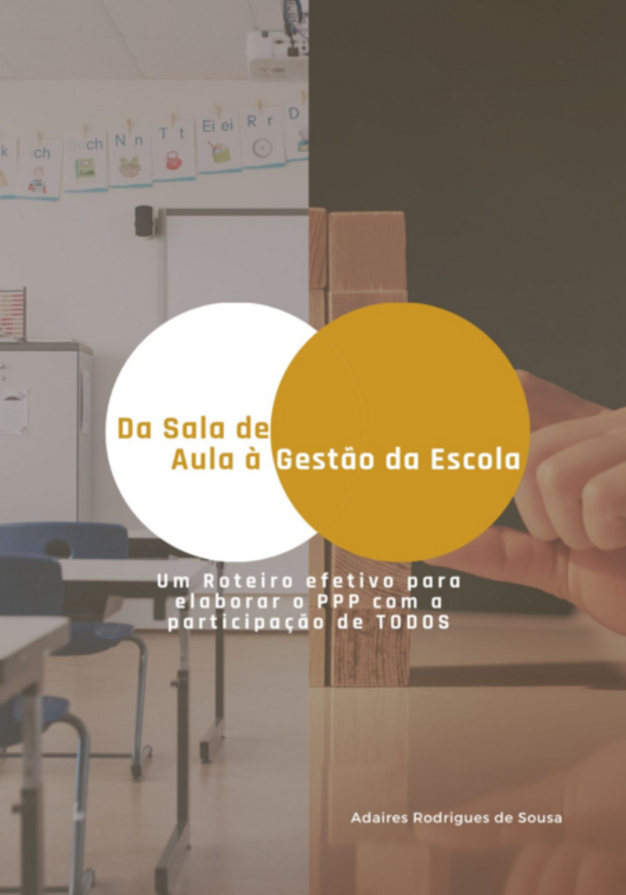 Da Sala De Aula À Gestão Da Escola