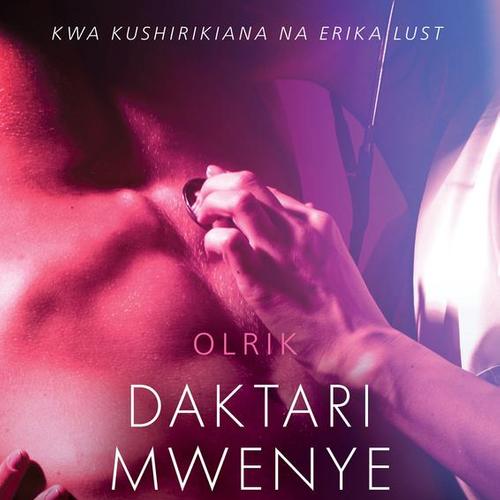 Daktari Mwenye Mbinu Chafu - Hadithi Fupi ya Mapenzi