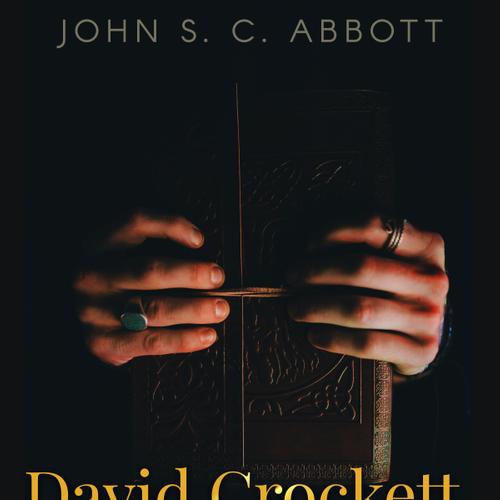 David Crockett, His Life and Adventures