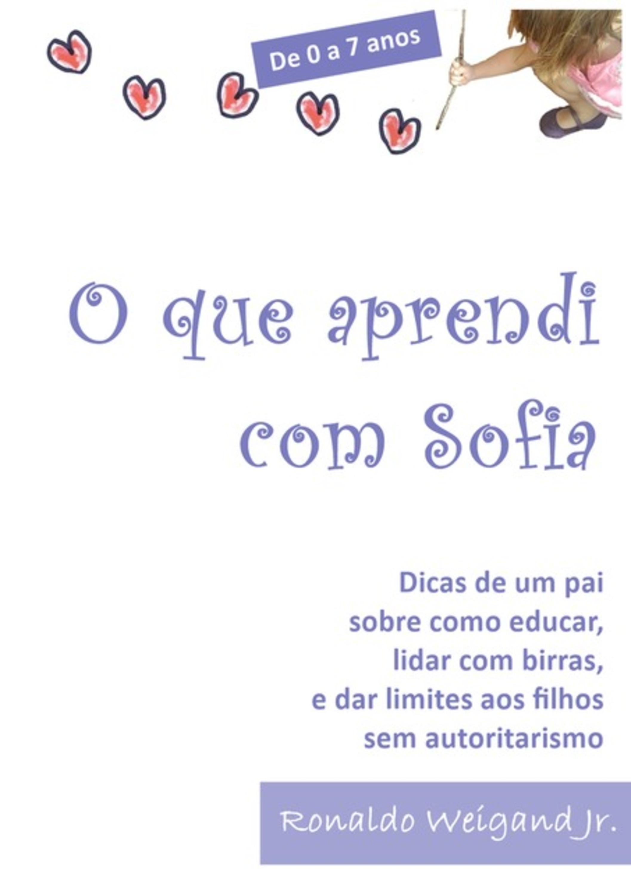 De 0 A 7 Anos: O Que Aprendi Com Sofia