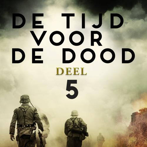 De tijd voor de dood - Deel 5